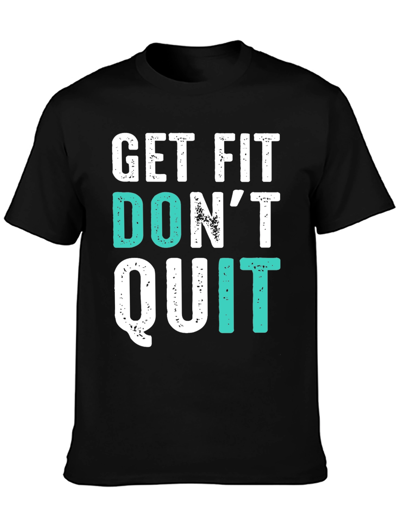 Get Fit Dont Quit Graphic Tee