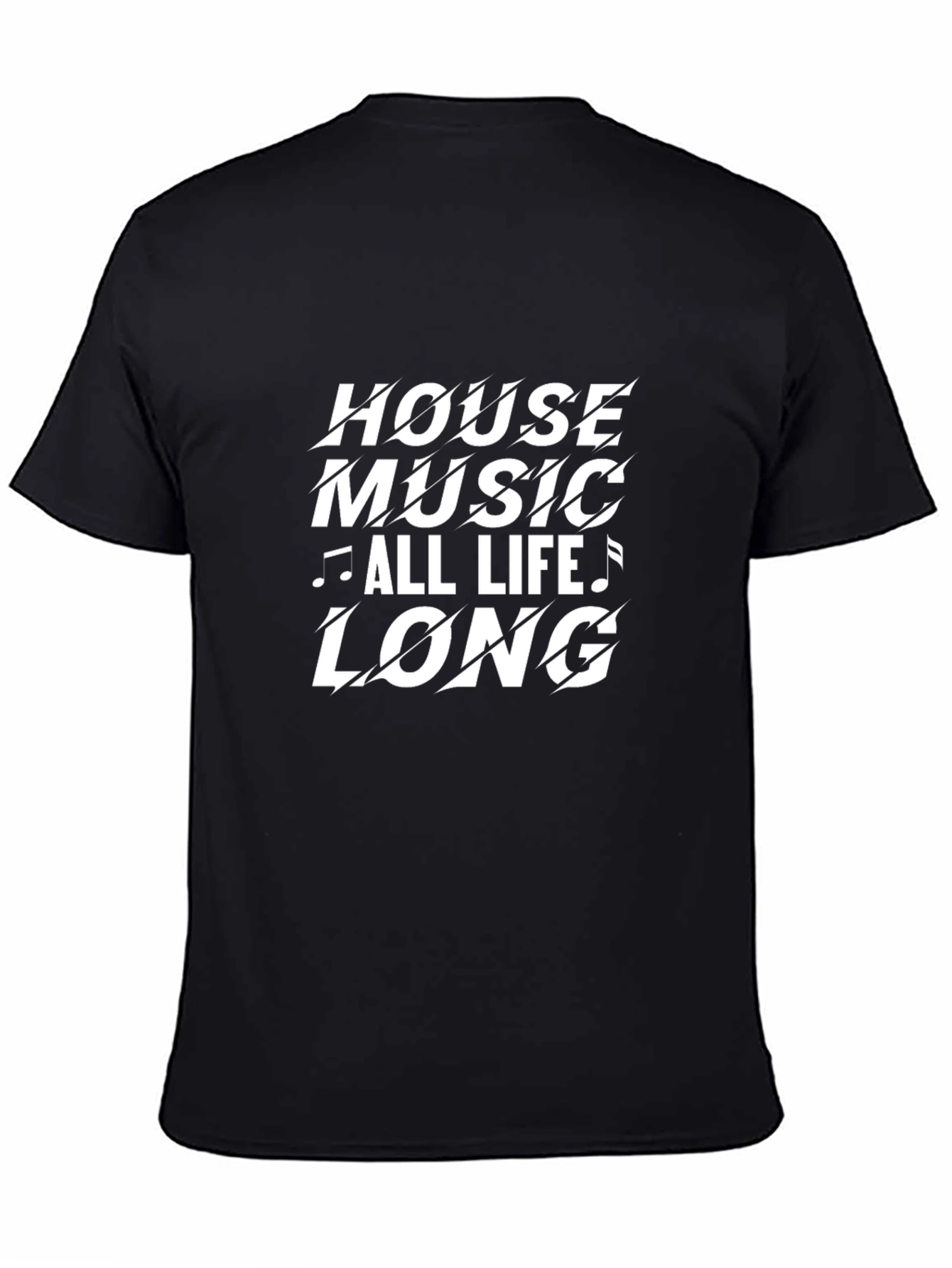 House Music All Life Long Black T-Shirt