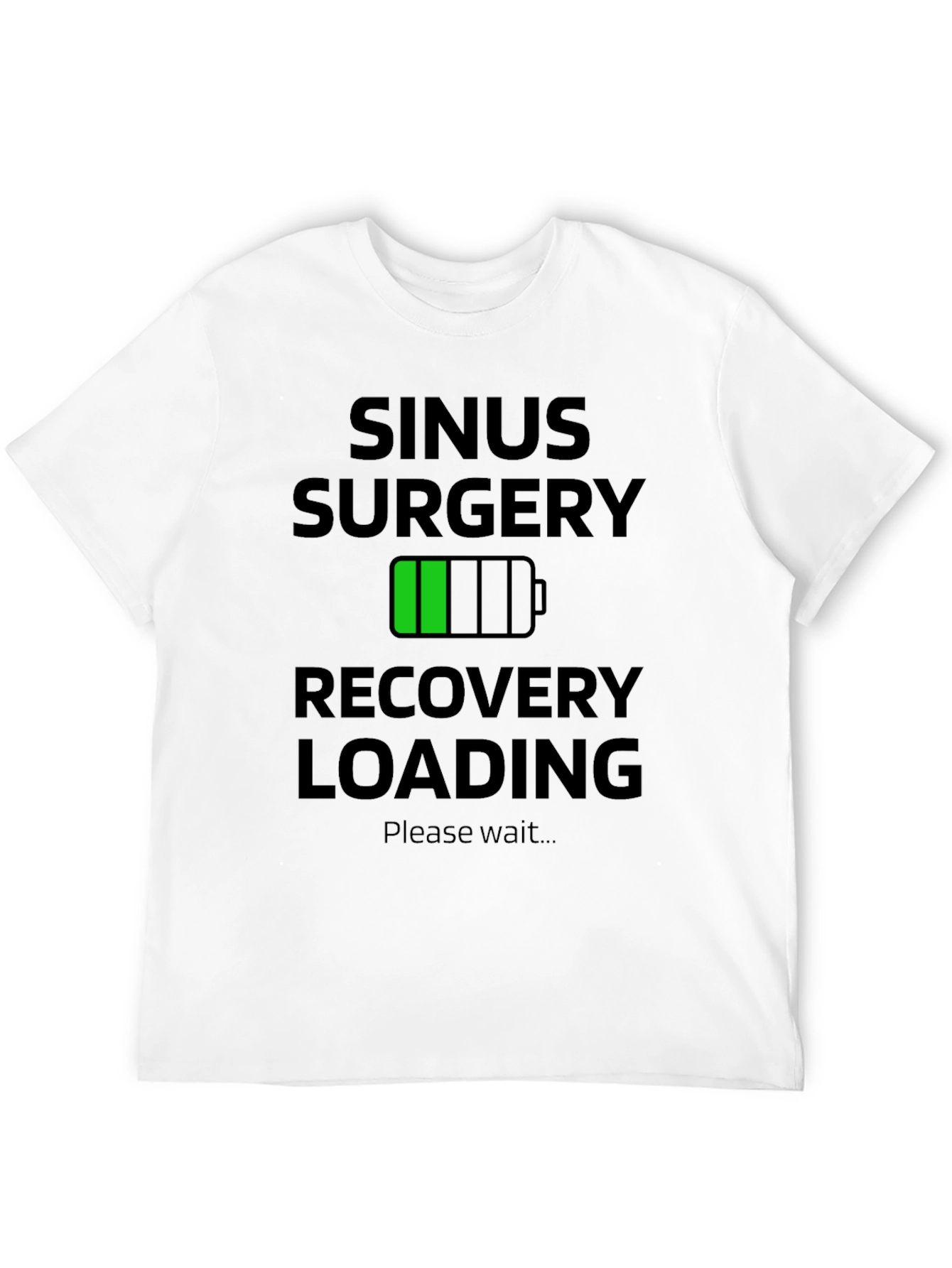 Sinus Surgery Recovery Loading T-Shirt