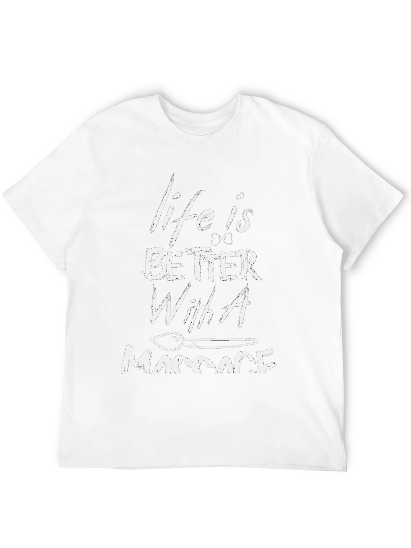 Life is Better With a Massage - Graphic T-Shirt
