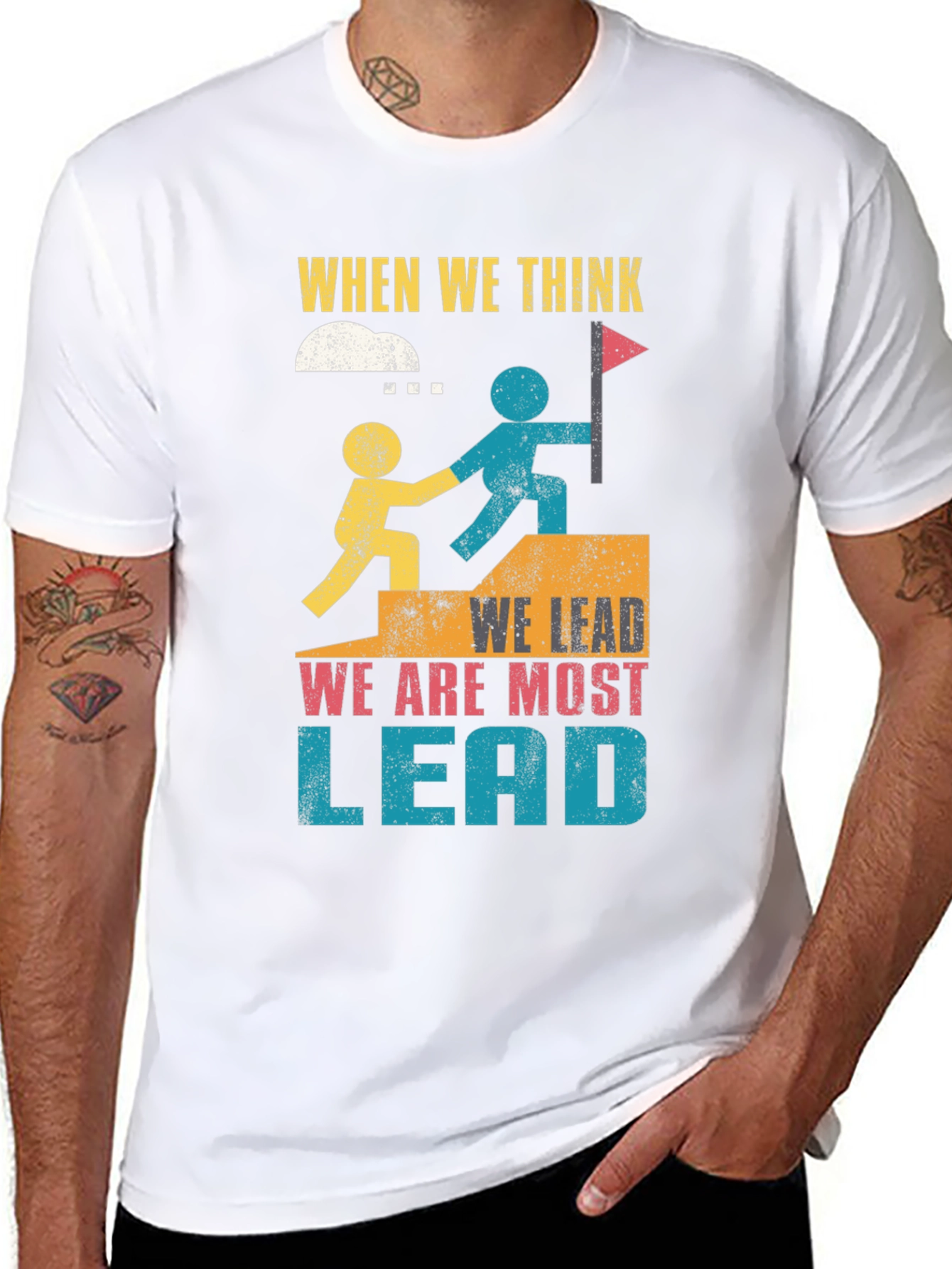 Leadership Graphic T-Shirt - When We Think We Lead