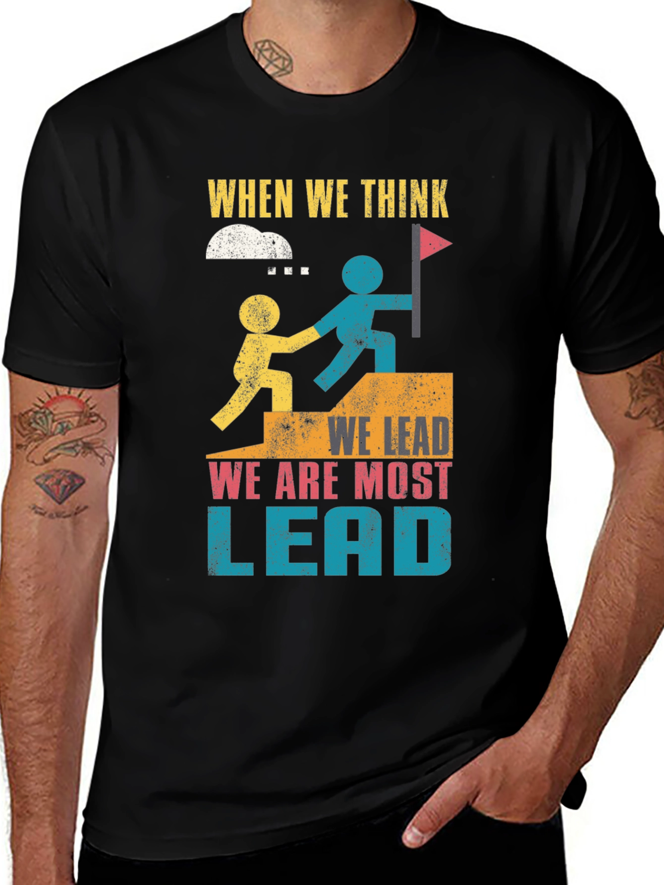 Leadership Graphic T-Shirt - When We Think We Lead