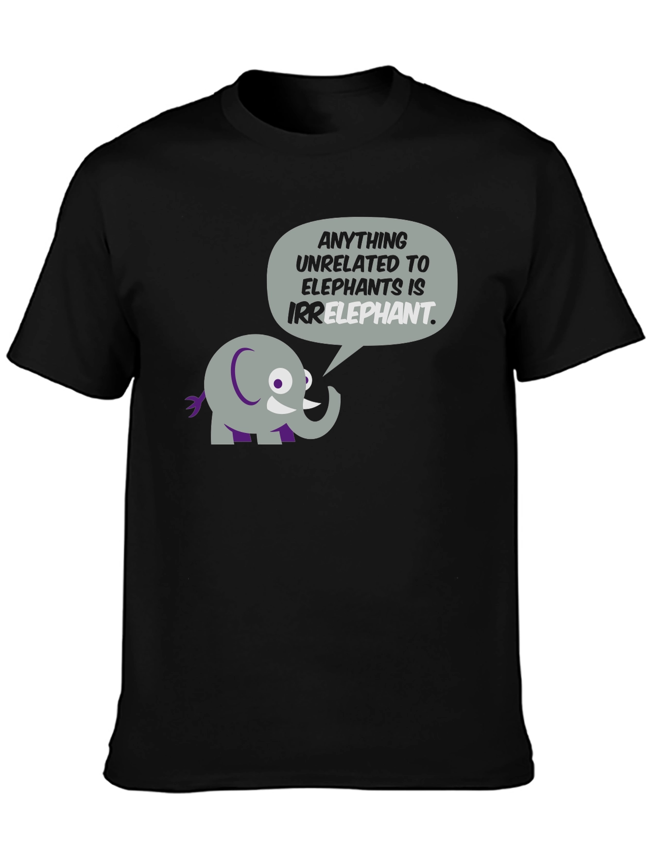 Irrelephant T-Shirt - Humorous Elephant Graphic Tee