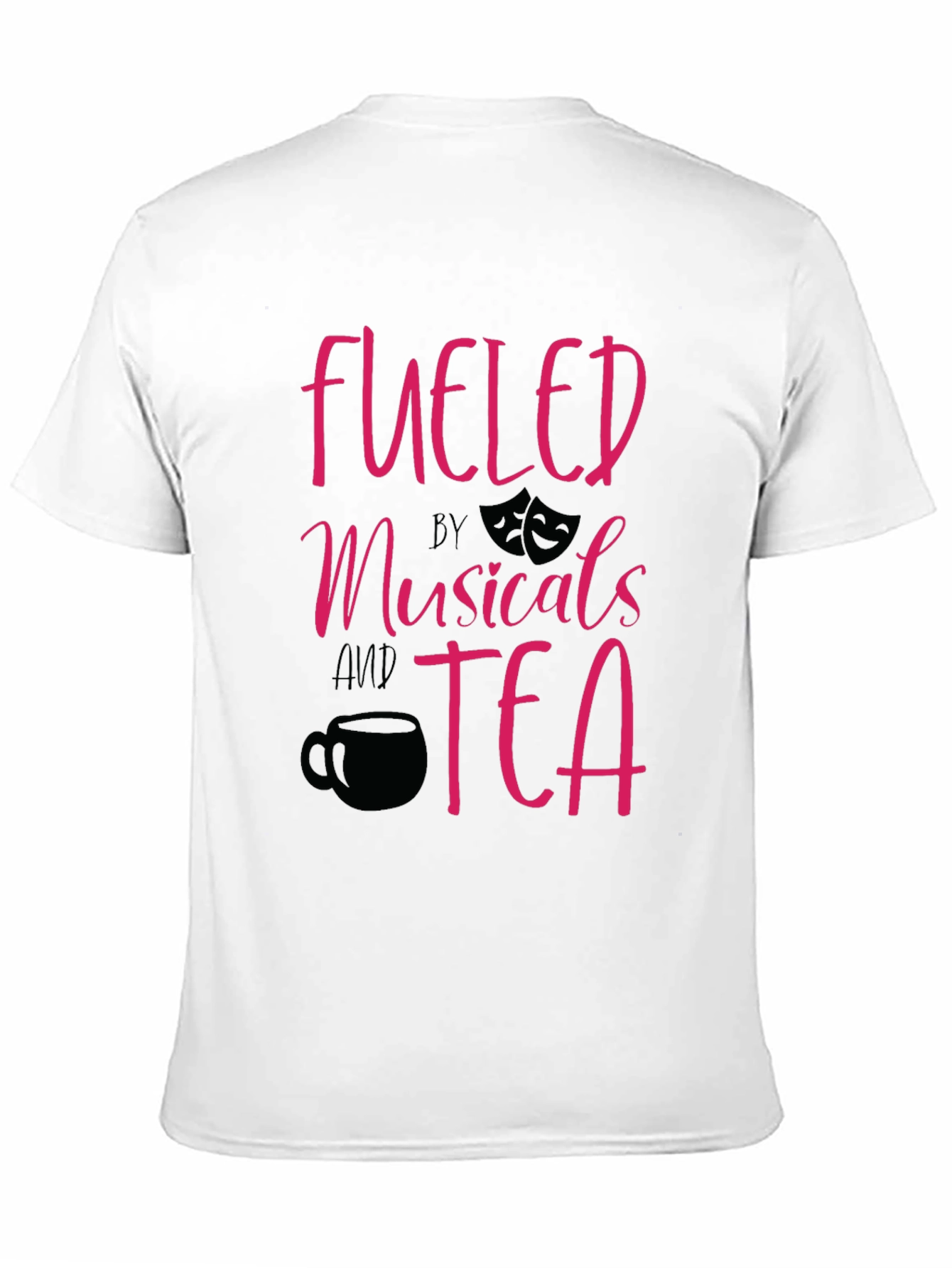 Fueled by Musicals and Tea Graphic T-Shirt