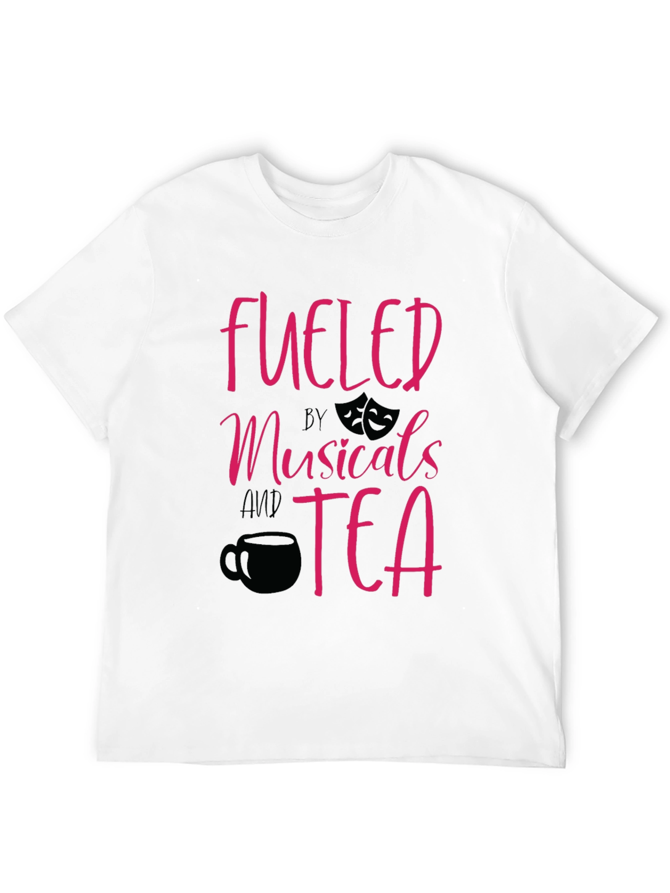 Fueled by Musicals and Tea Graphic T-Shirt