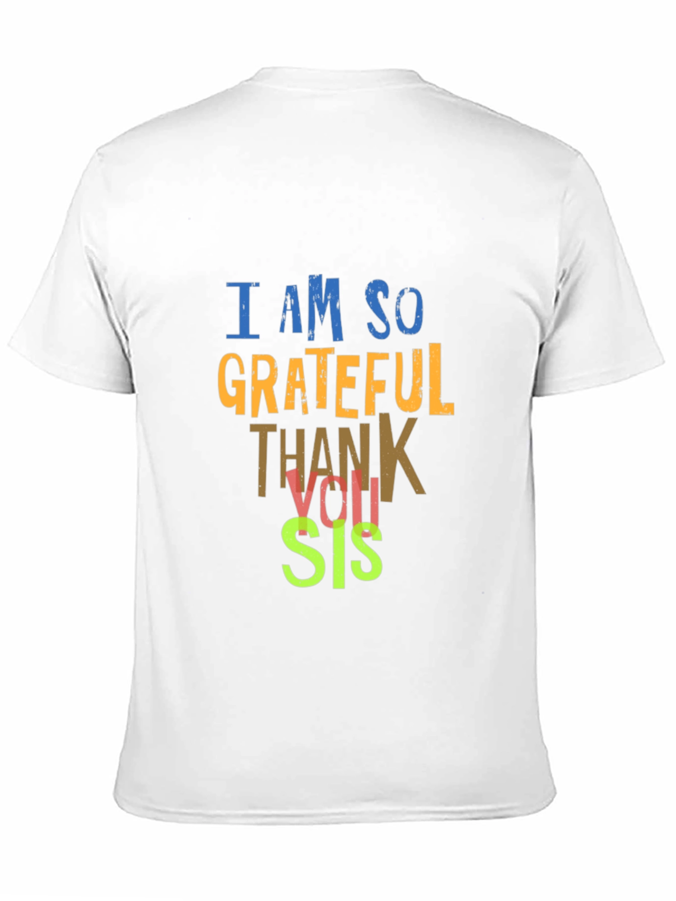 Grateful Thank You Sis T-Shirt - Mens Black Tee