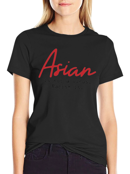 Asian Is Not A Virus T-Shirt