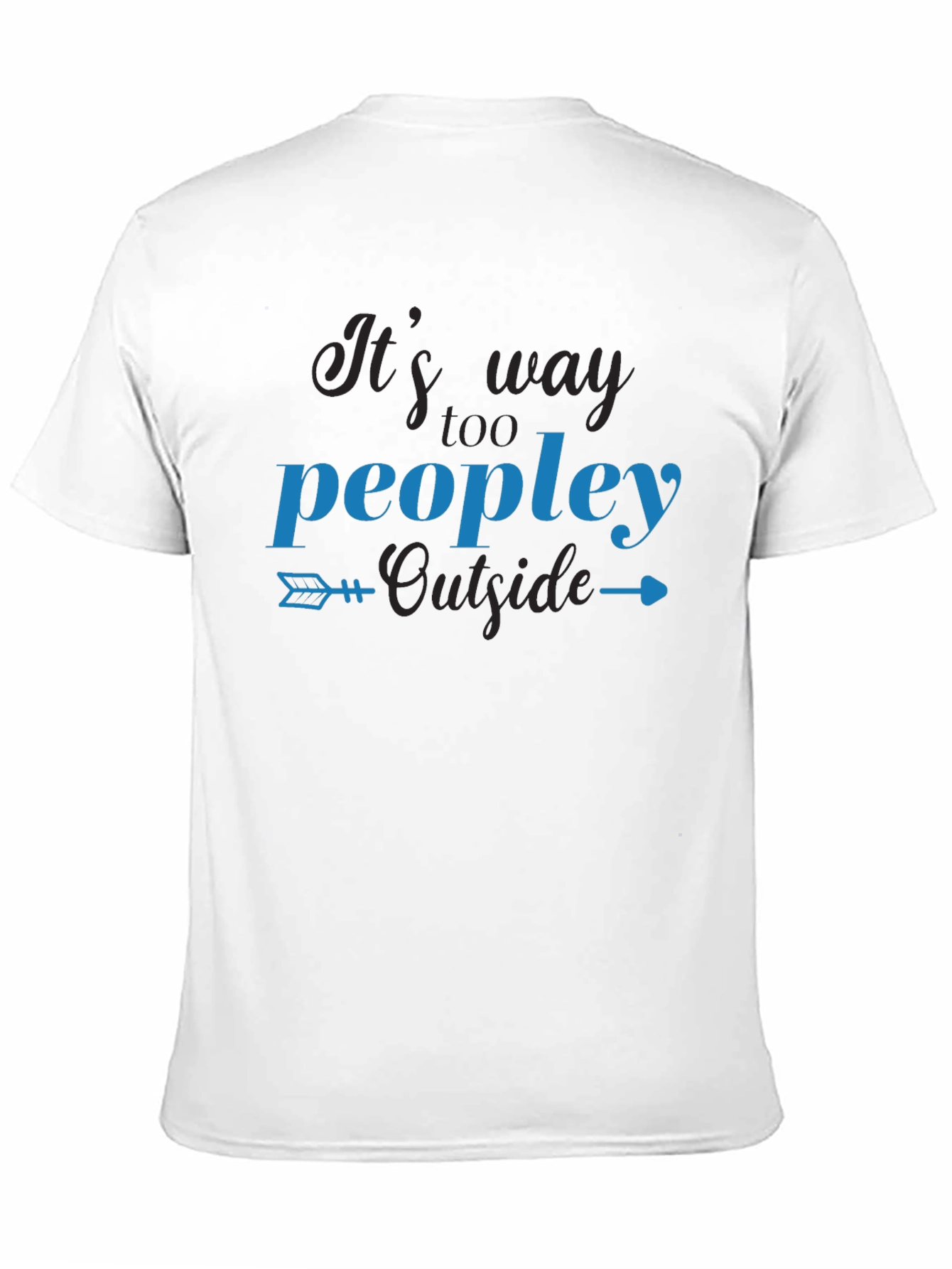 Its Way Too Peopley Outside Black T-Shirt