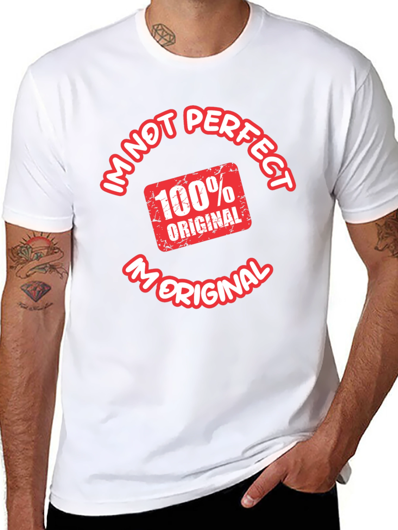 Im Not Perfect Im Original T-Shirt