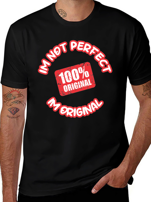 Im Not Perfect Im Original T-Shirt