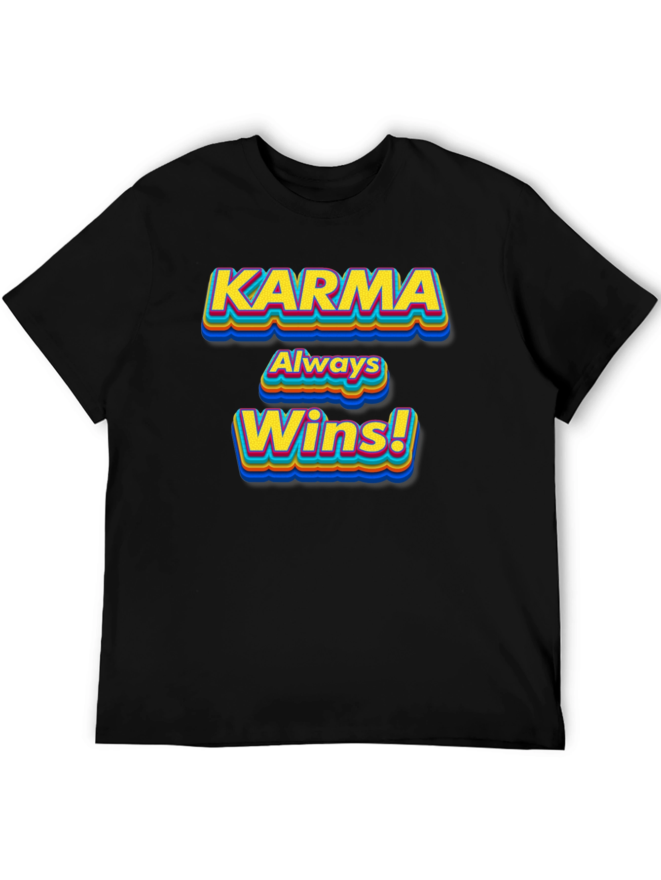 Karma Always Wins! Graphic T-Shirt