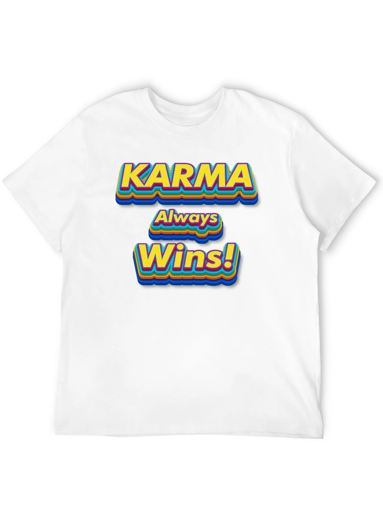 Karma Always Wins! Graphic T-Shirt