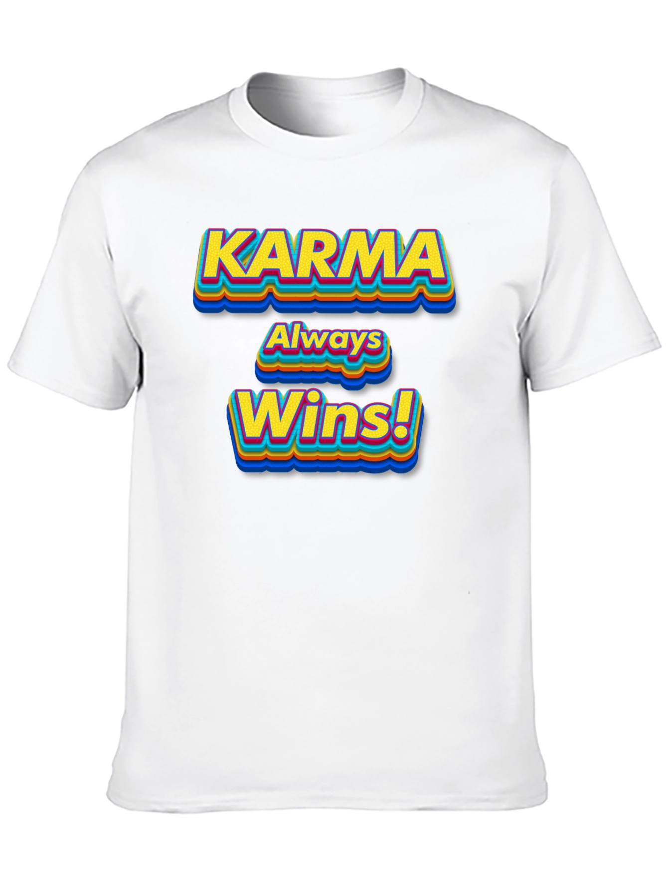 Karma Always Wins! Graphic T-Shirt
