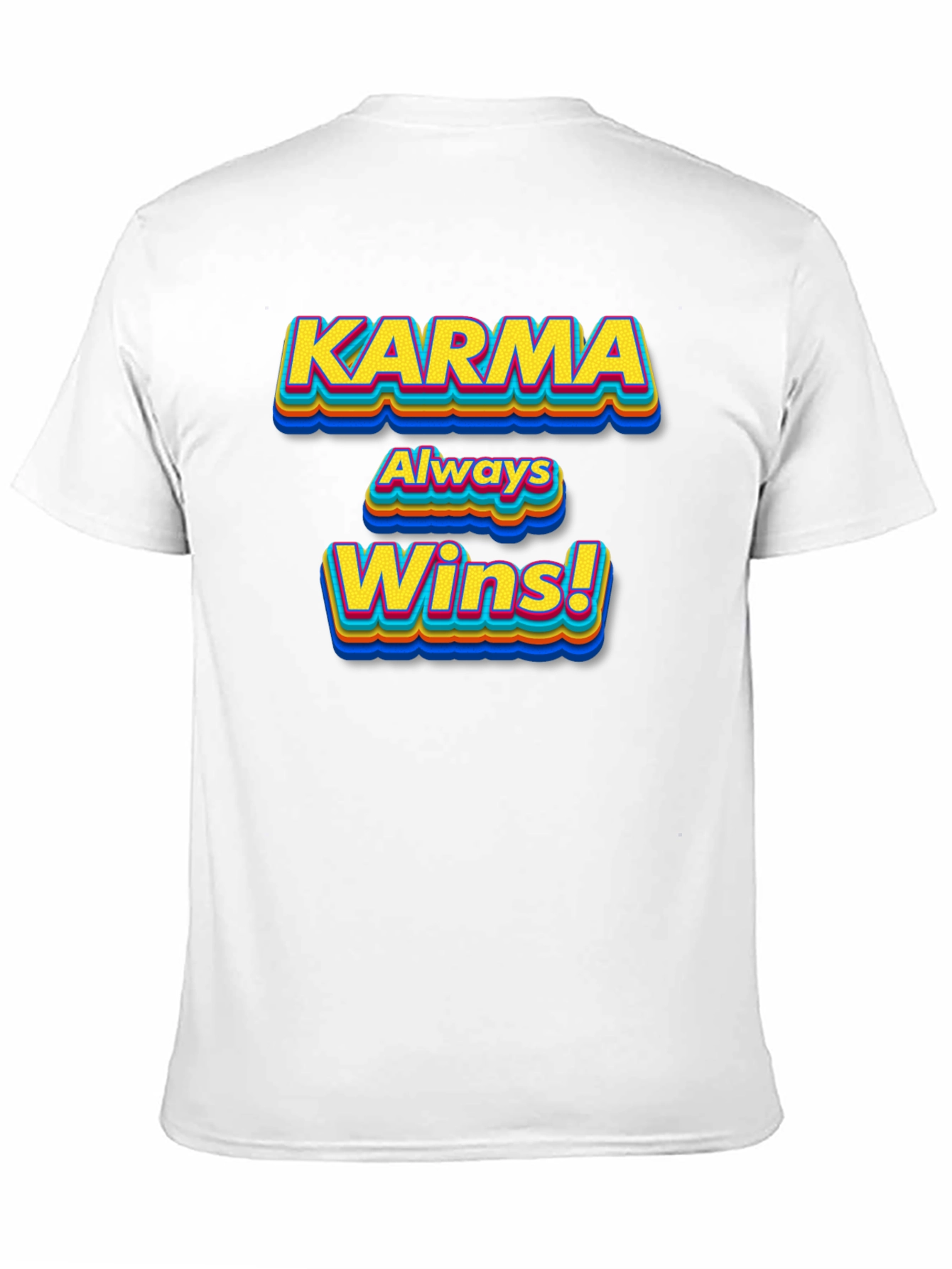 Karma Always Wins! Graphic T-Shirt