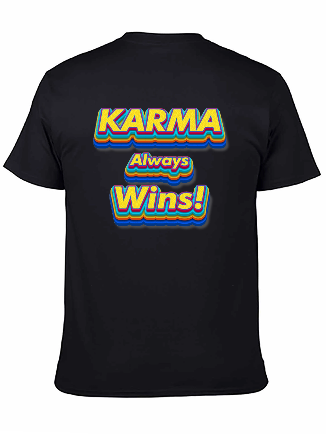 Karma Always Wins! Graphic T-Shirt