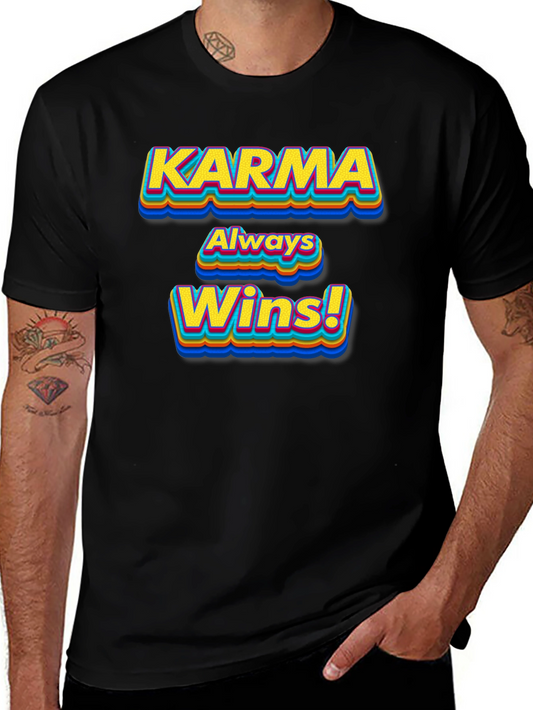 Karma Always Wins! Graphic T-Shirt