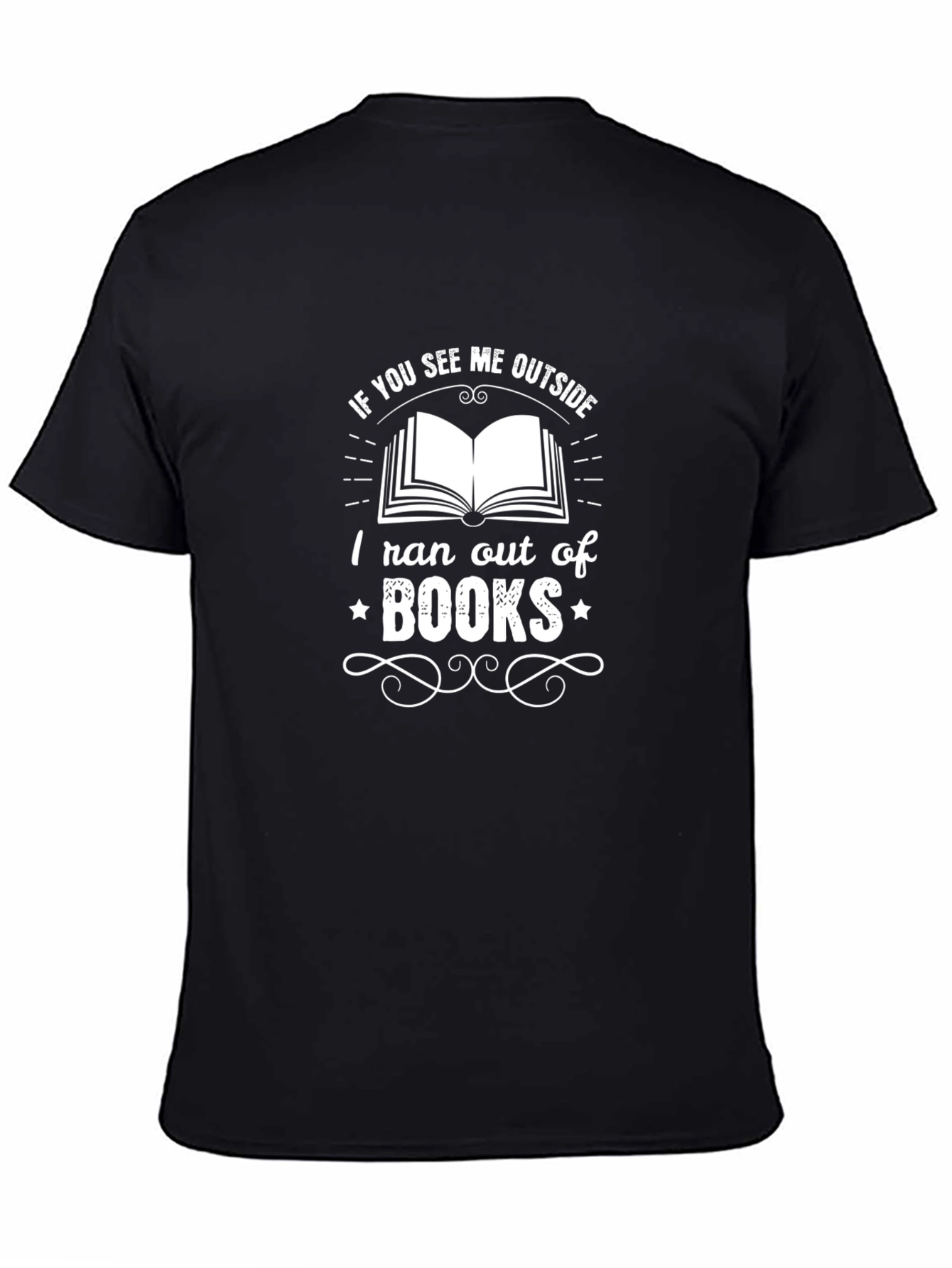 Funny Book Lover T-Shirt - Ran Out of Books