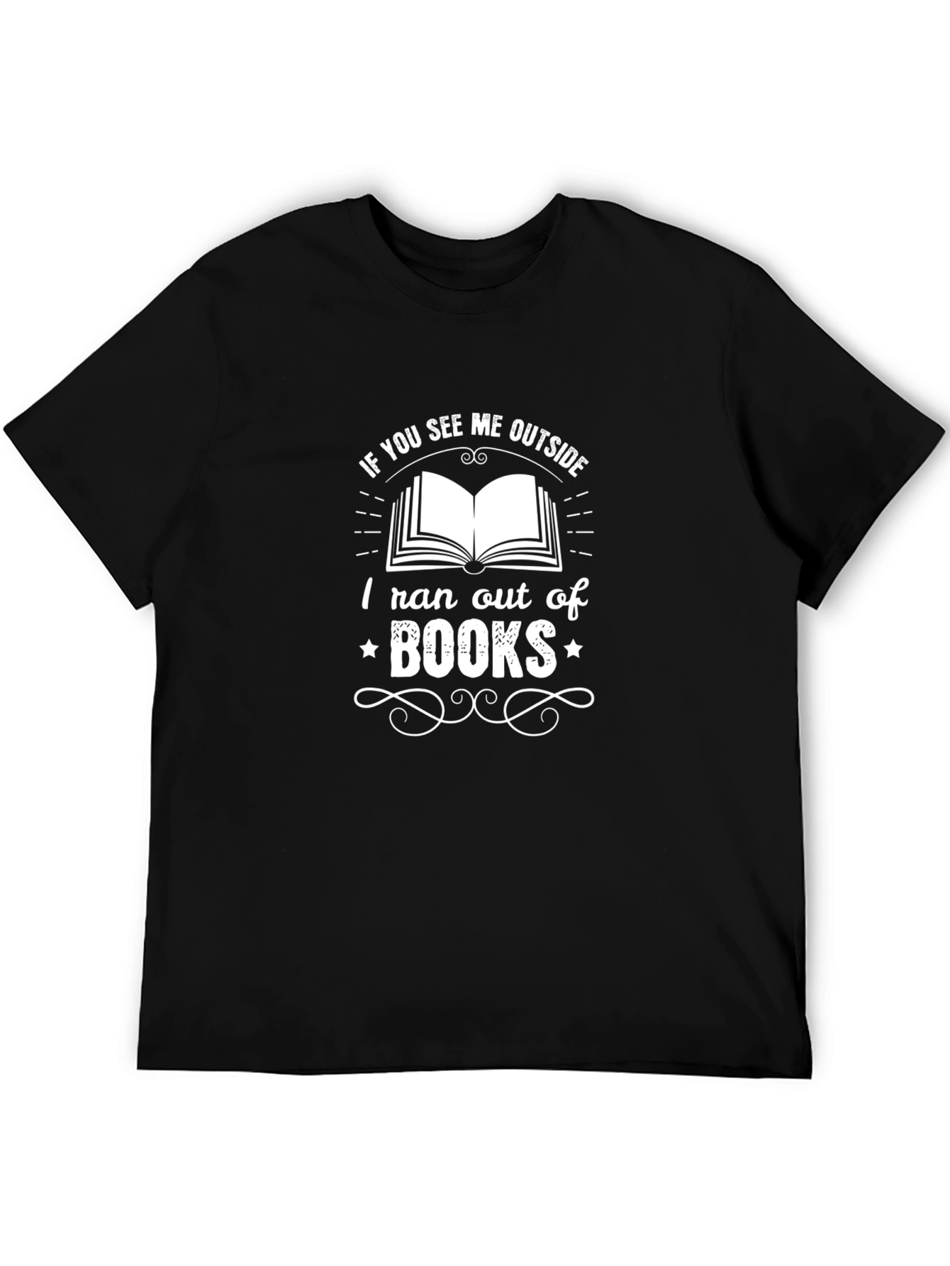 Funny Book Lover T-Shirt - Ran Out of Books