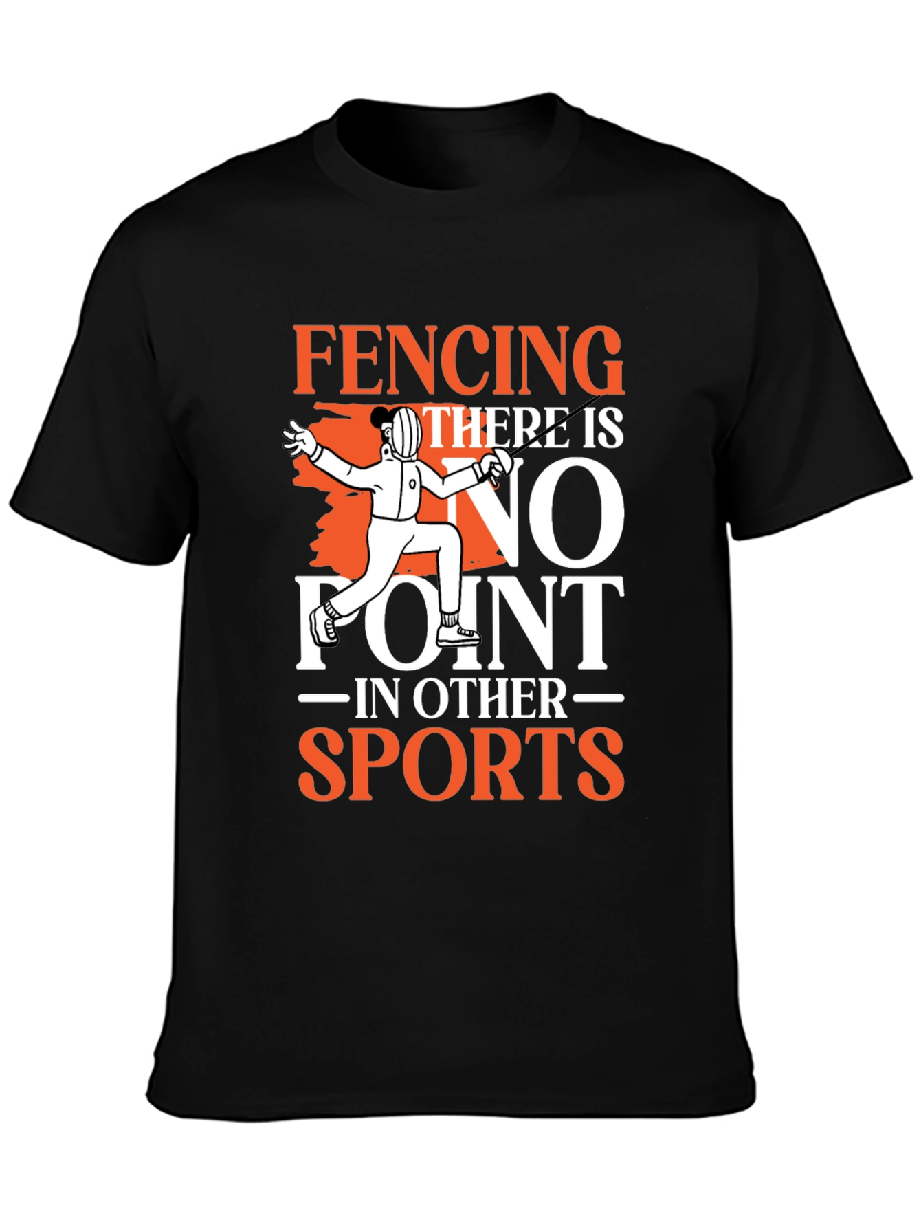 Fencing No Point in Other Sports Graphic T-Shirt