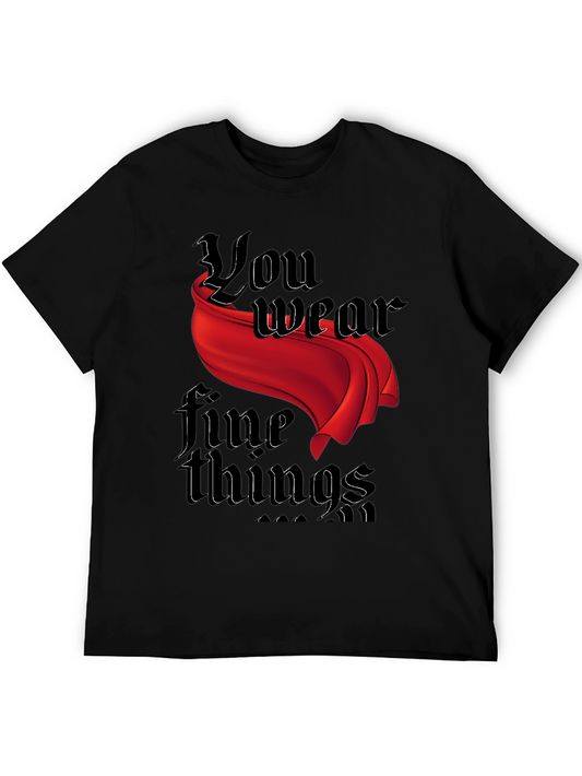 You Wear Fine Things Graphic T-Shirt - Black