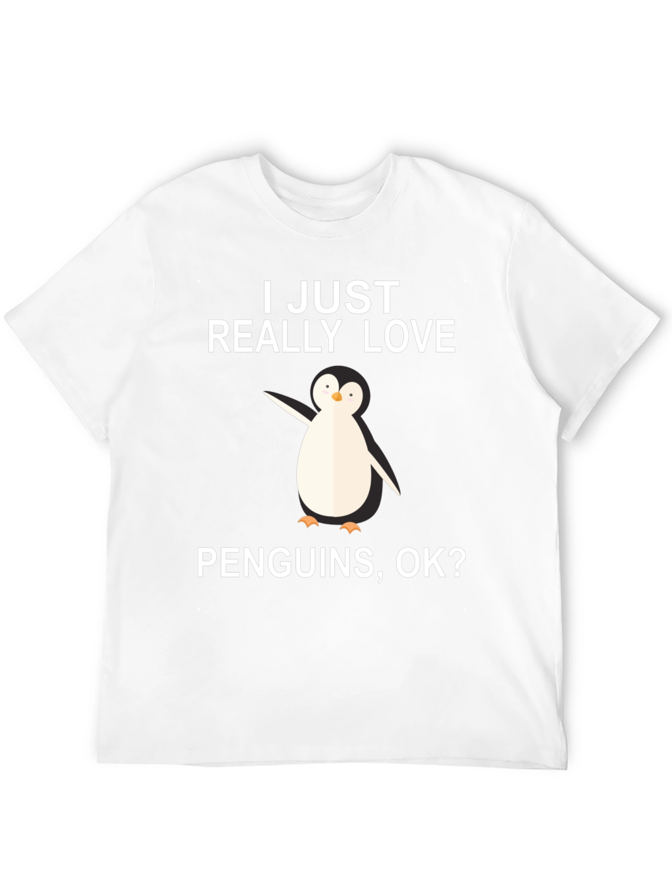 Penguin Lover T-Shirt - I Just Really Love Penguins