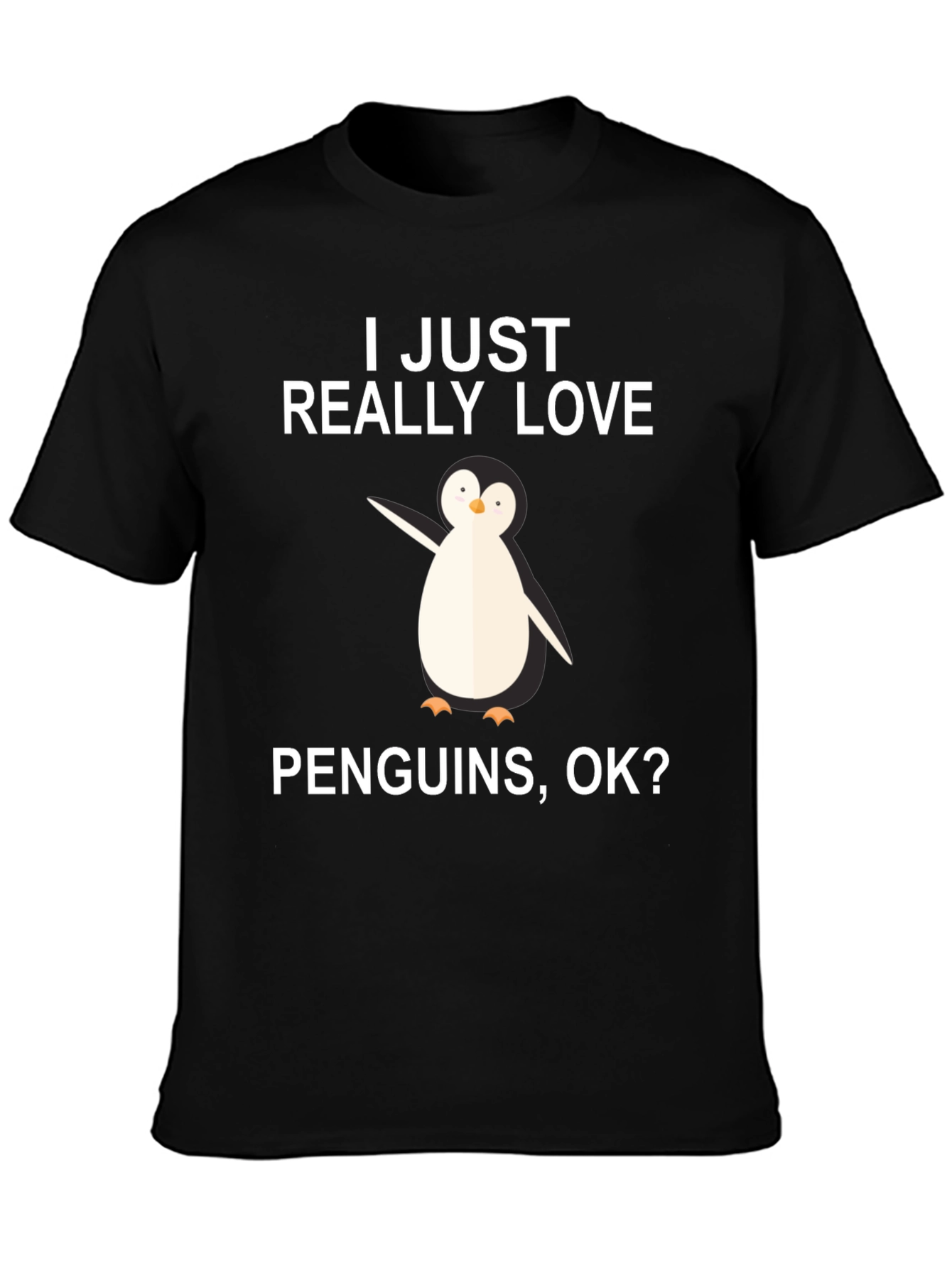 Penguin Lover T-Shirt - I Just Really Love Penguins
