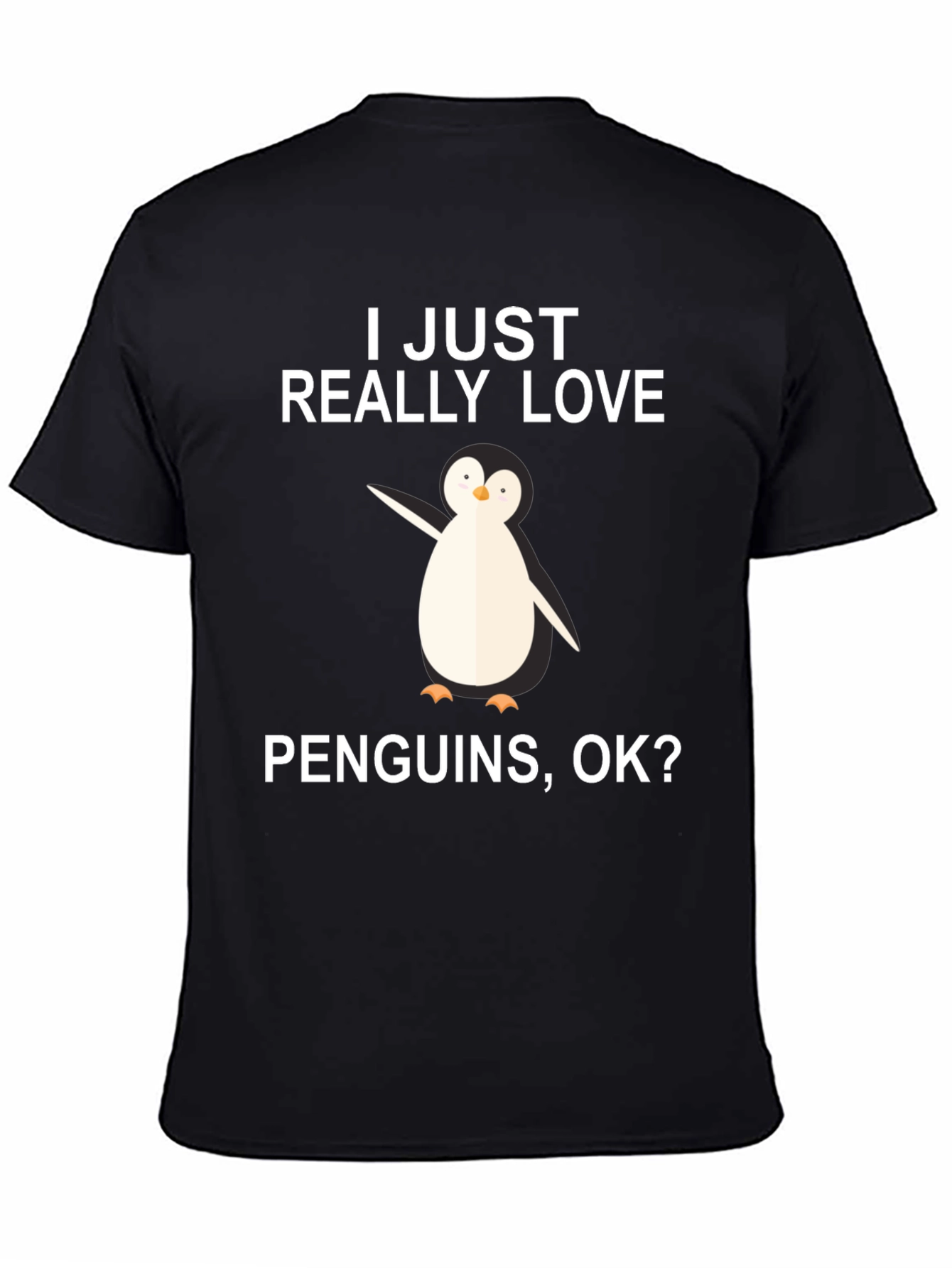 Penguin Lover T-Shirt - I Just Really Love Penguins