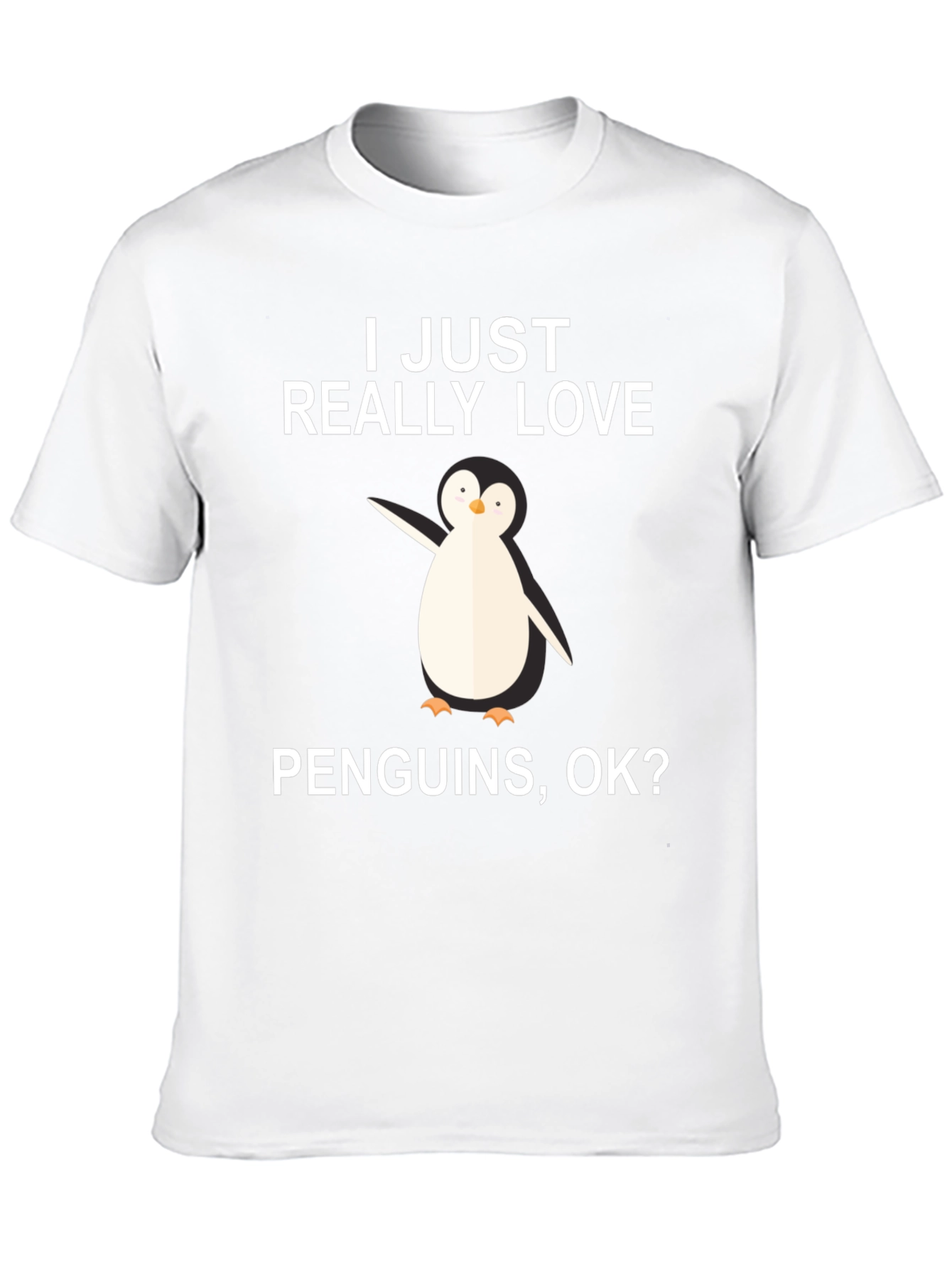Penguin Lover T-Shirt - I Just Really Love Penguins