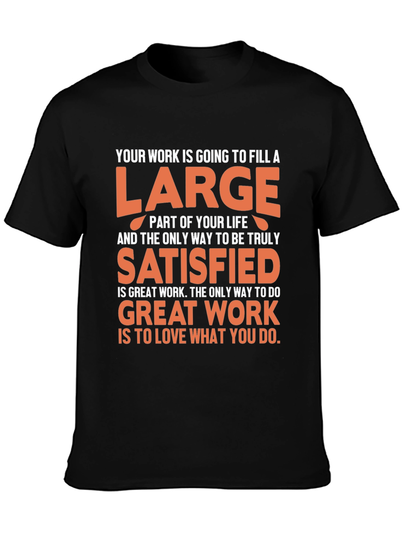 Motivational Quote T-Shirt - Work and Life