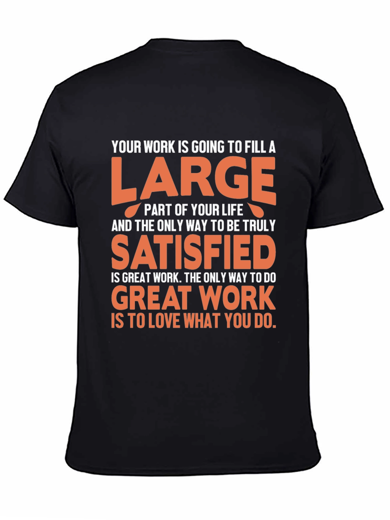 Motivational Quote T-Shirt - Work and Life