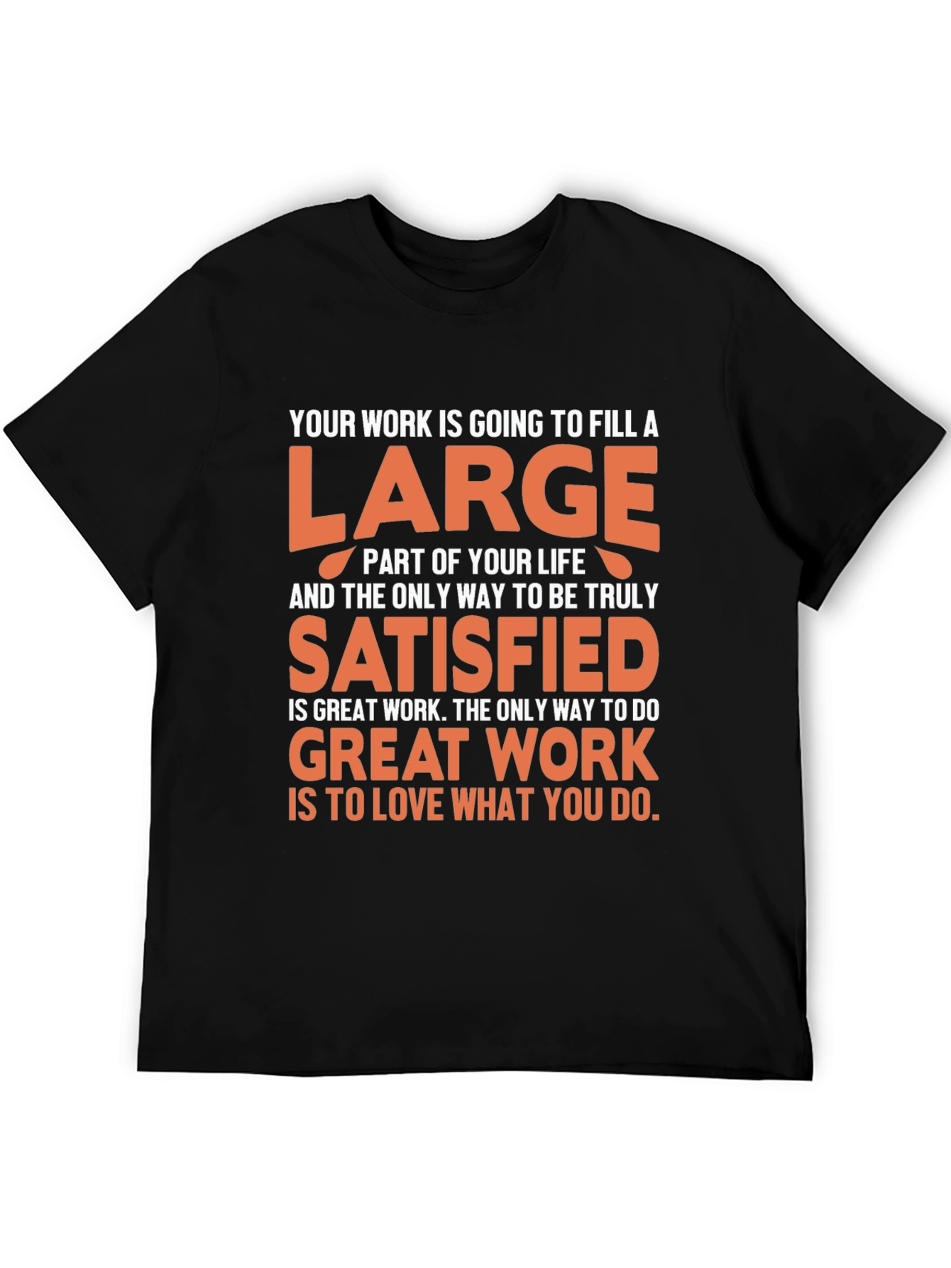 Motivational Quote T-Shirt - Work and Life