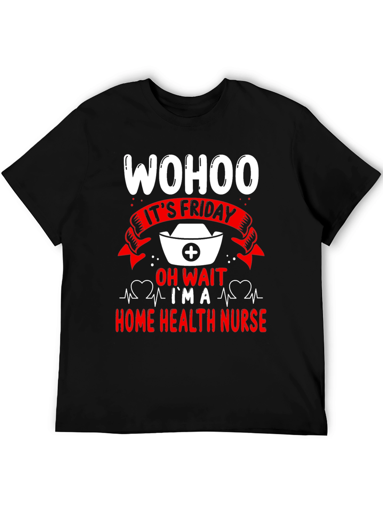 Home Health Nurse Friday T-Shirt
