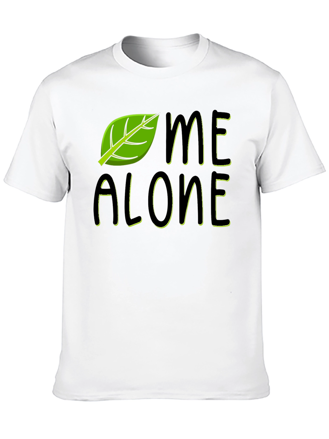 Leaf Me Alone Funny Graphic T-Shirt
