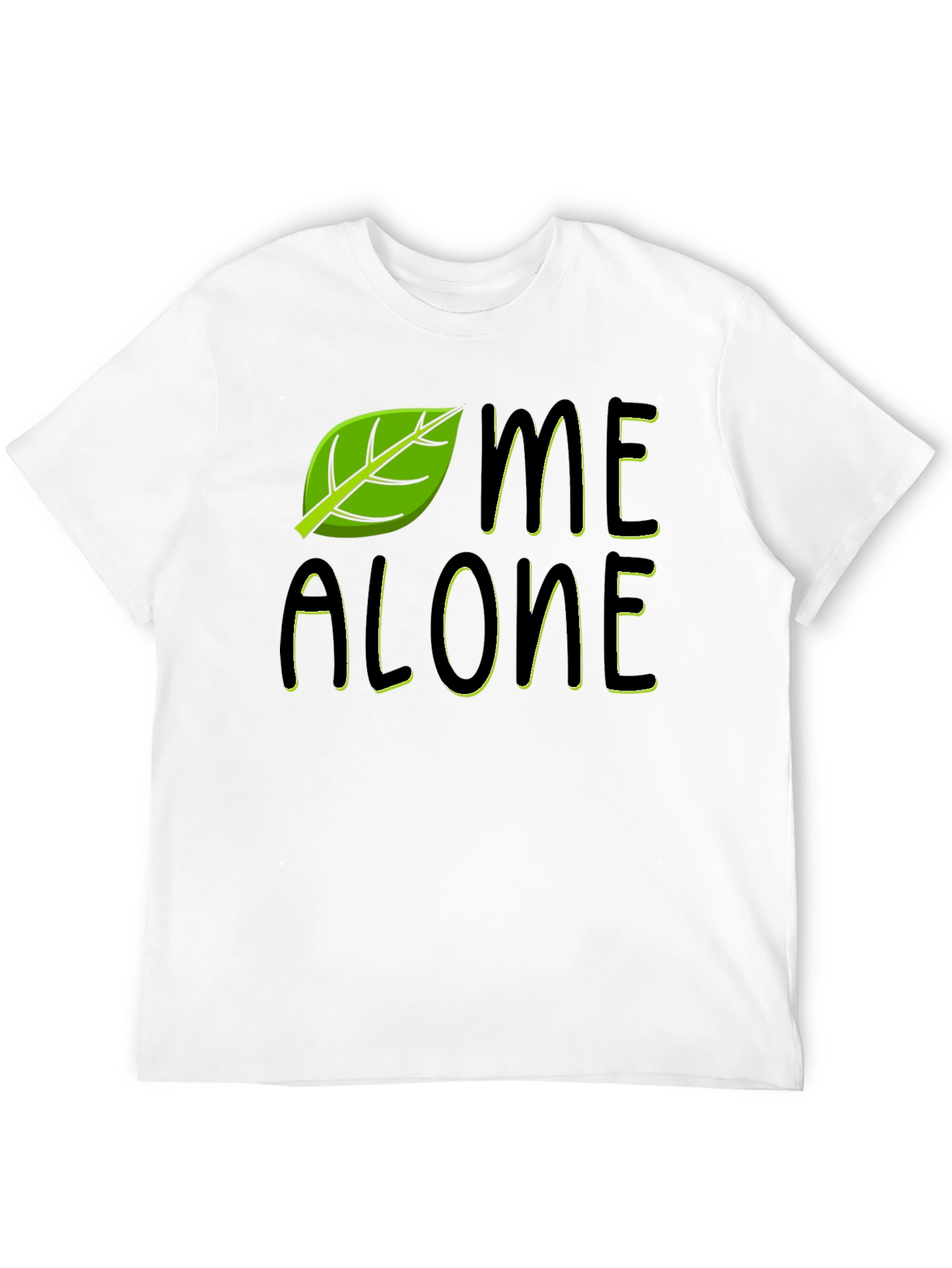 Leaf Me Alone Funny Graphic T-Shirt