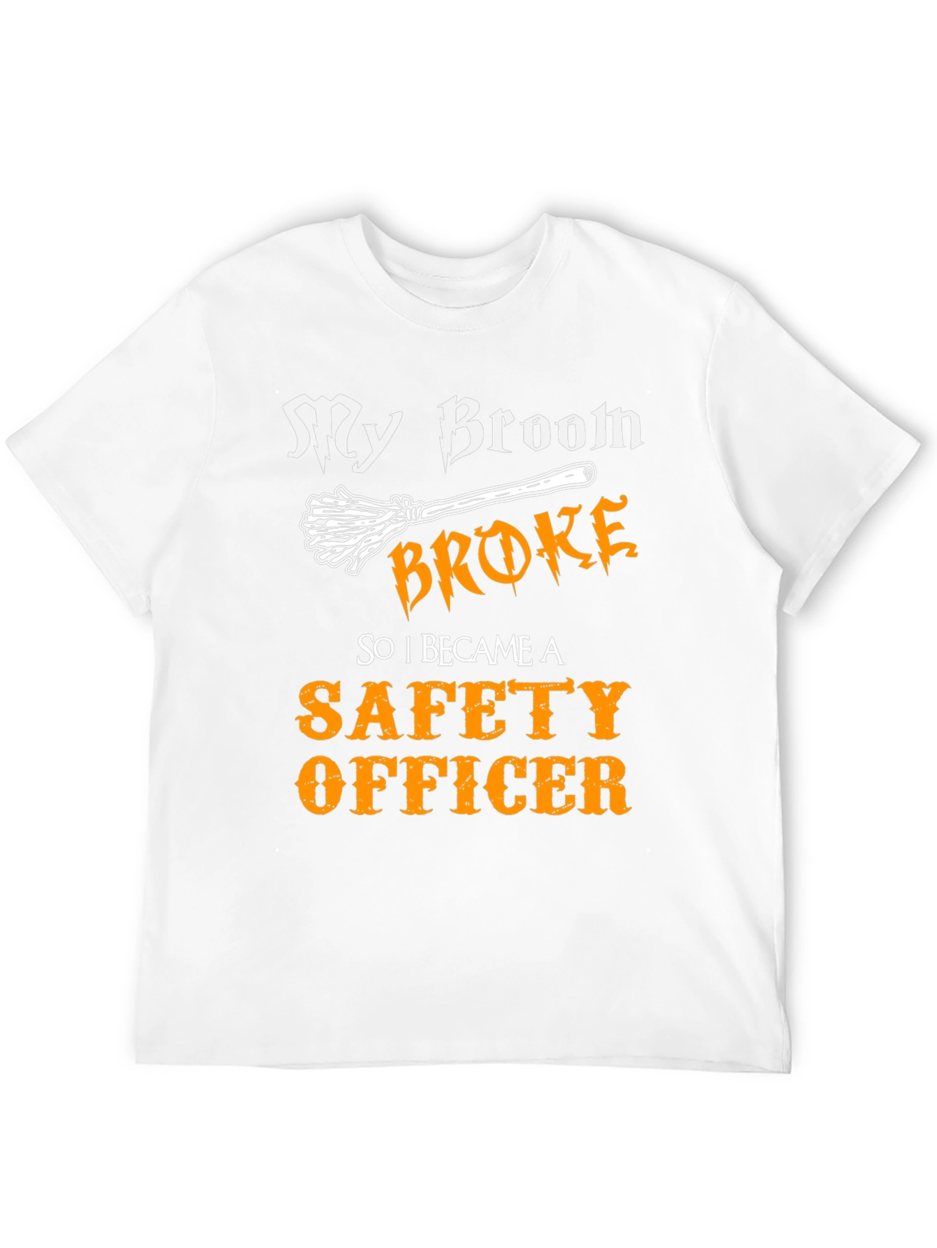 My Broom Broke Safety Officer T-Shirt