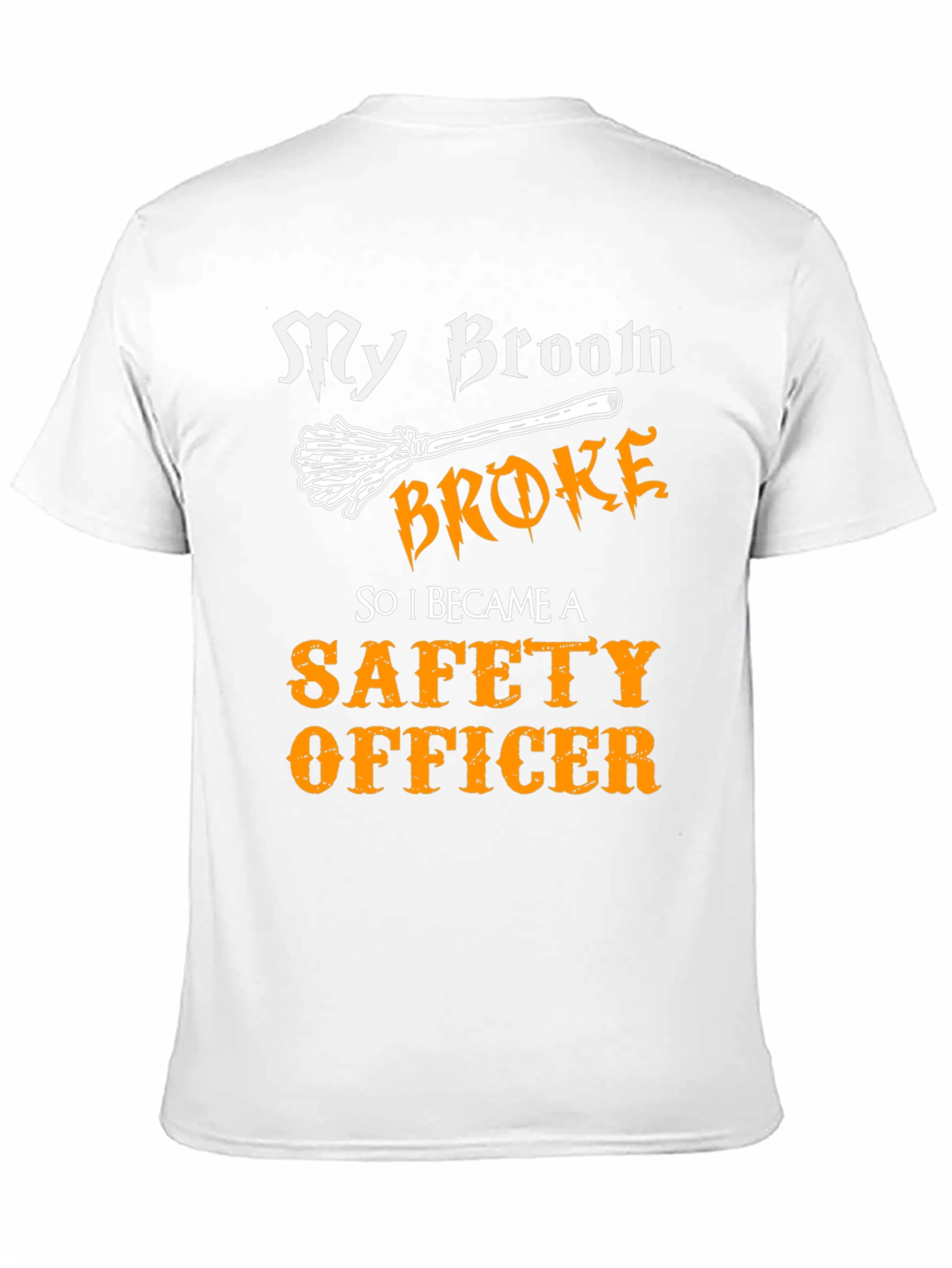 My Broom Broke Safety Officer T-Shirt