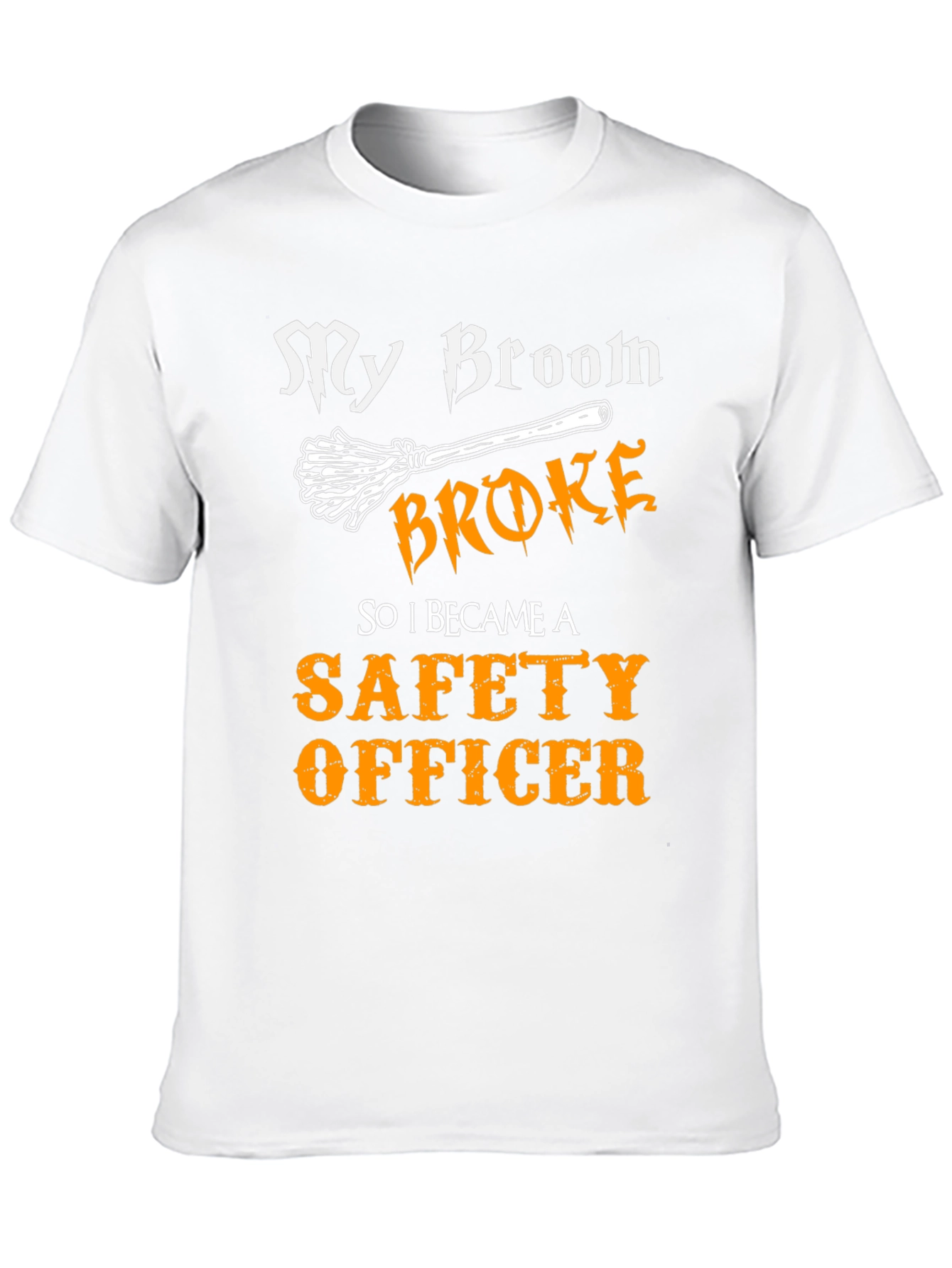 My Broom Broke Safety Officer T-Shirt