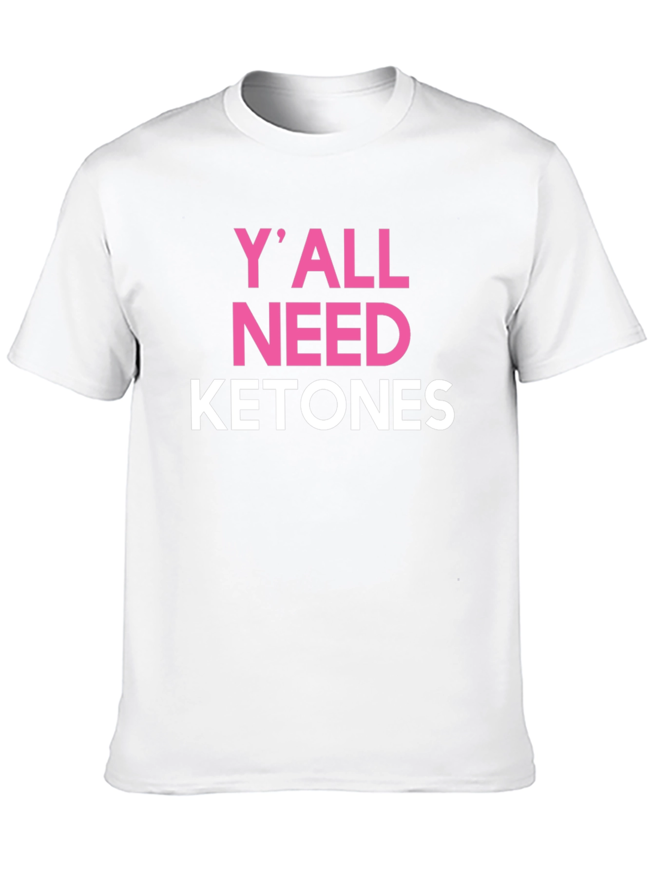 Yall Need Ketones Black T-Shirt