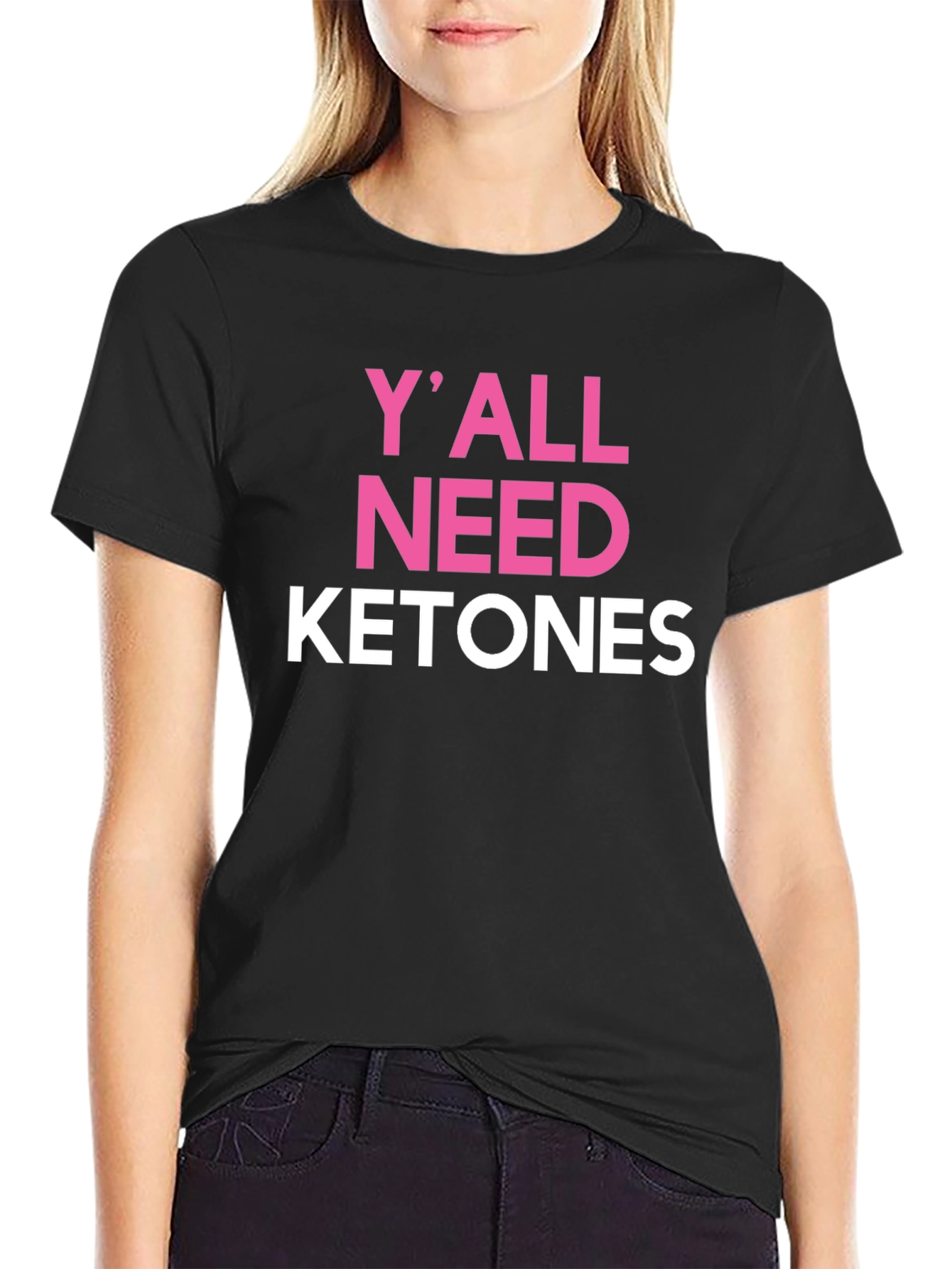 Yall Need Ketones Black T-Shirt