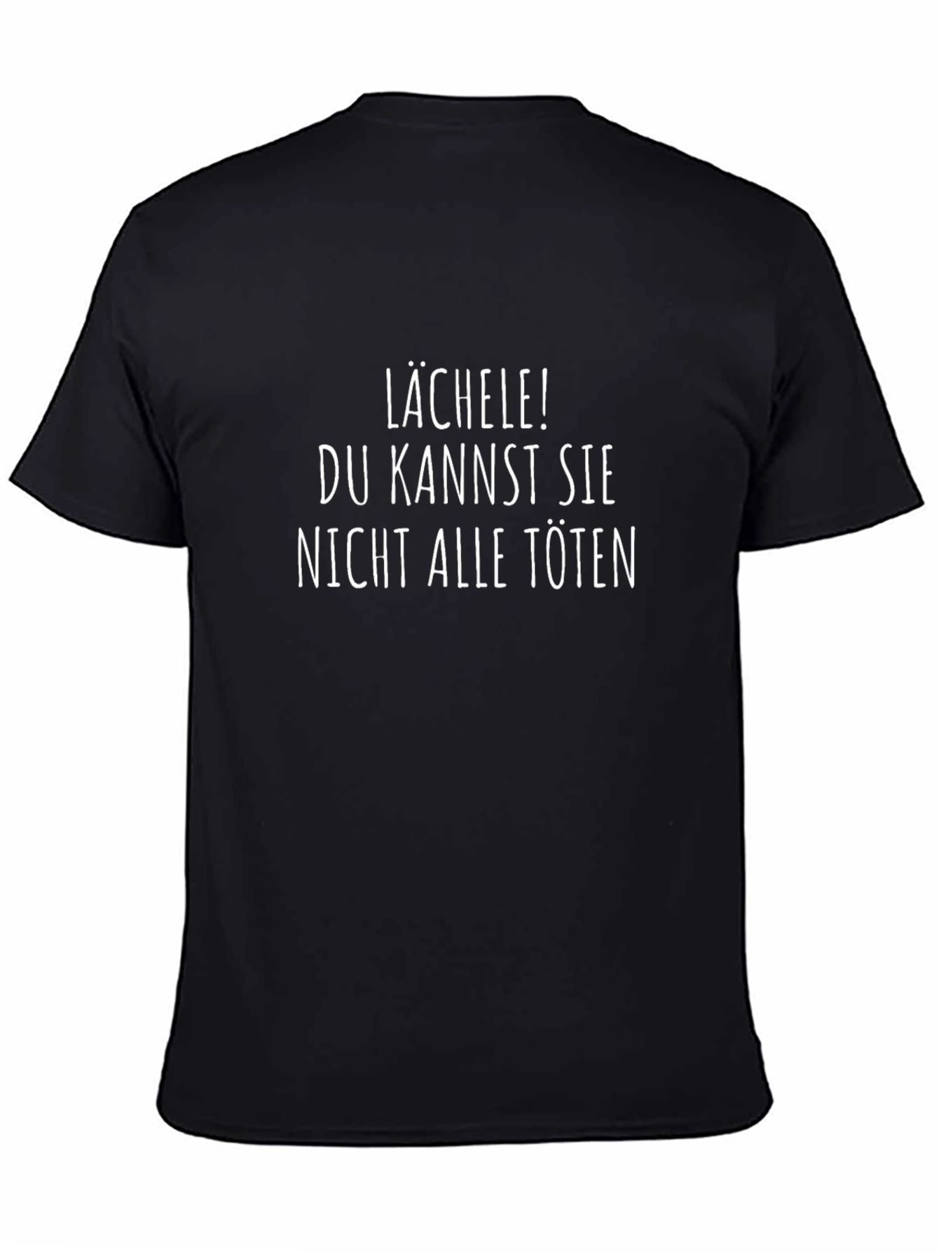 German Smile T-Shirt - You Cant Kill Them All
