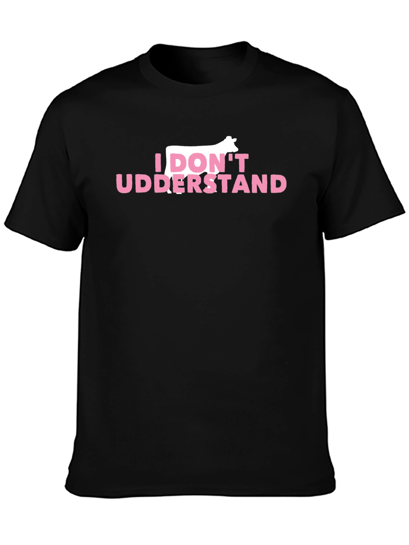 I Dont Udderstand Funny Cow Pun T-Shirt