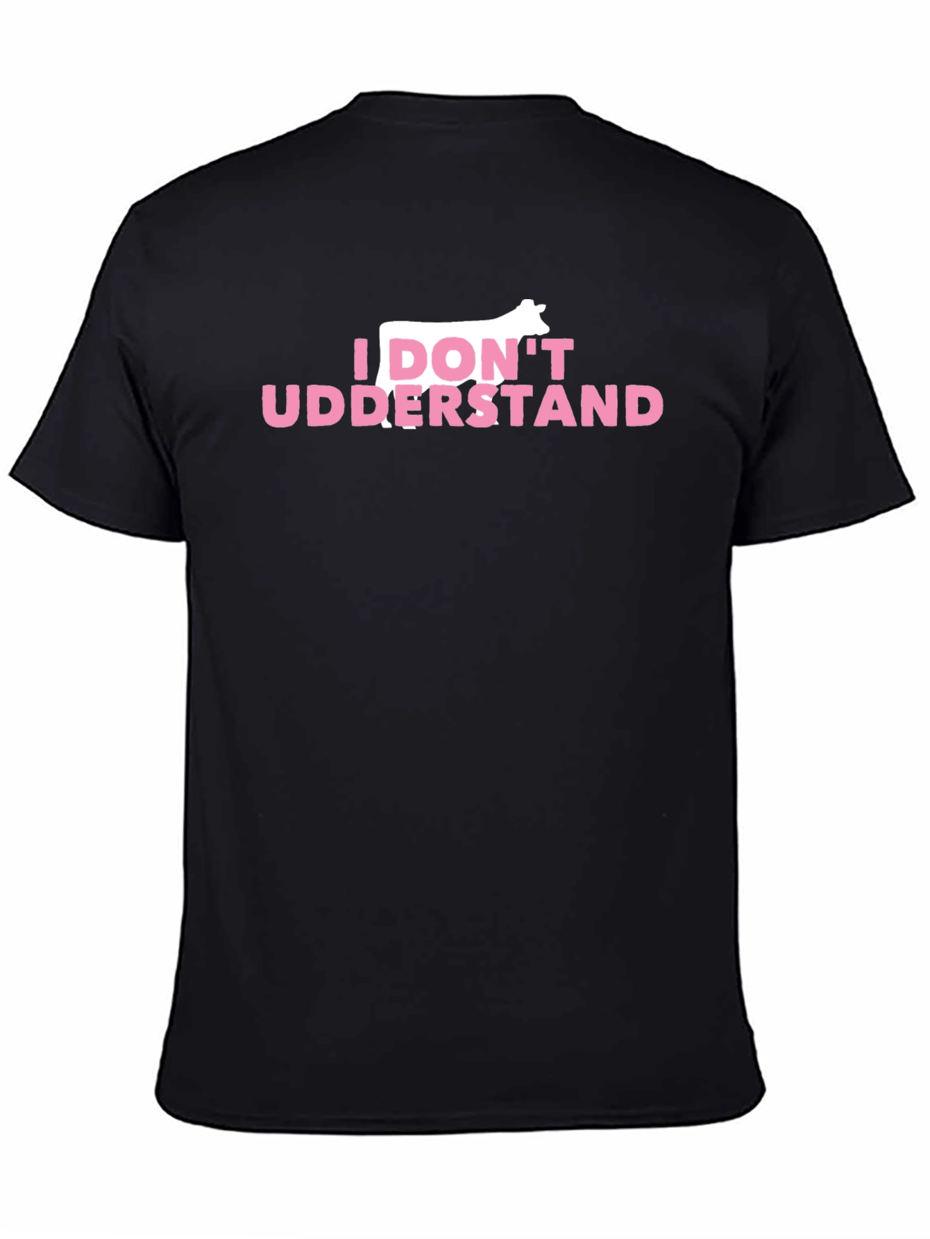 I Dont Udderstand Funny Cow Pun T-Shirt