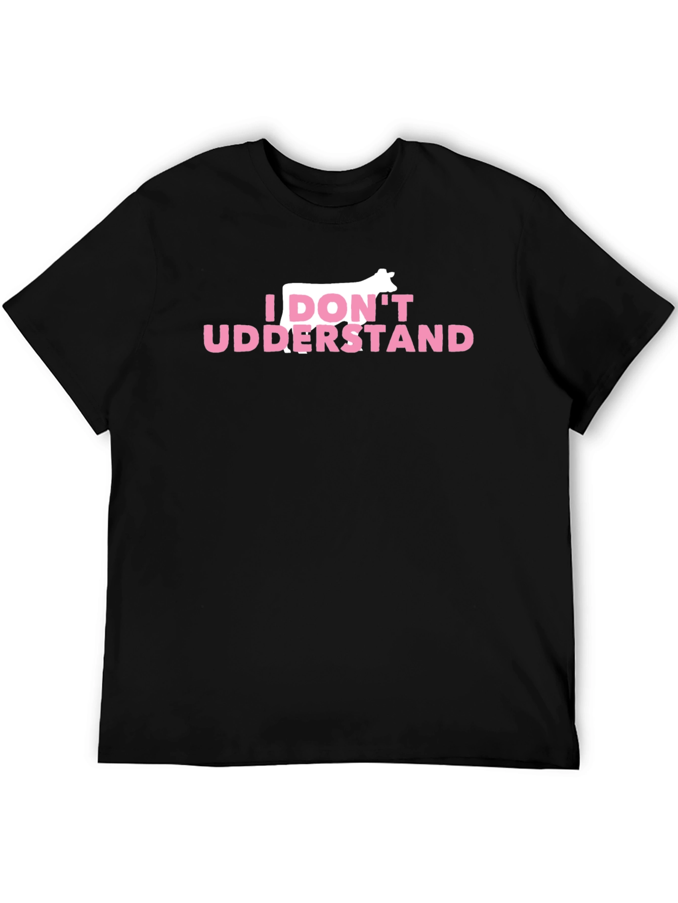 I Dont Udderstand Funny Cow Pun T-Shirt