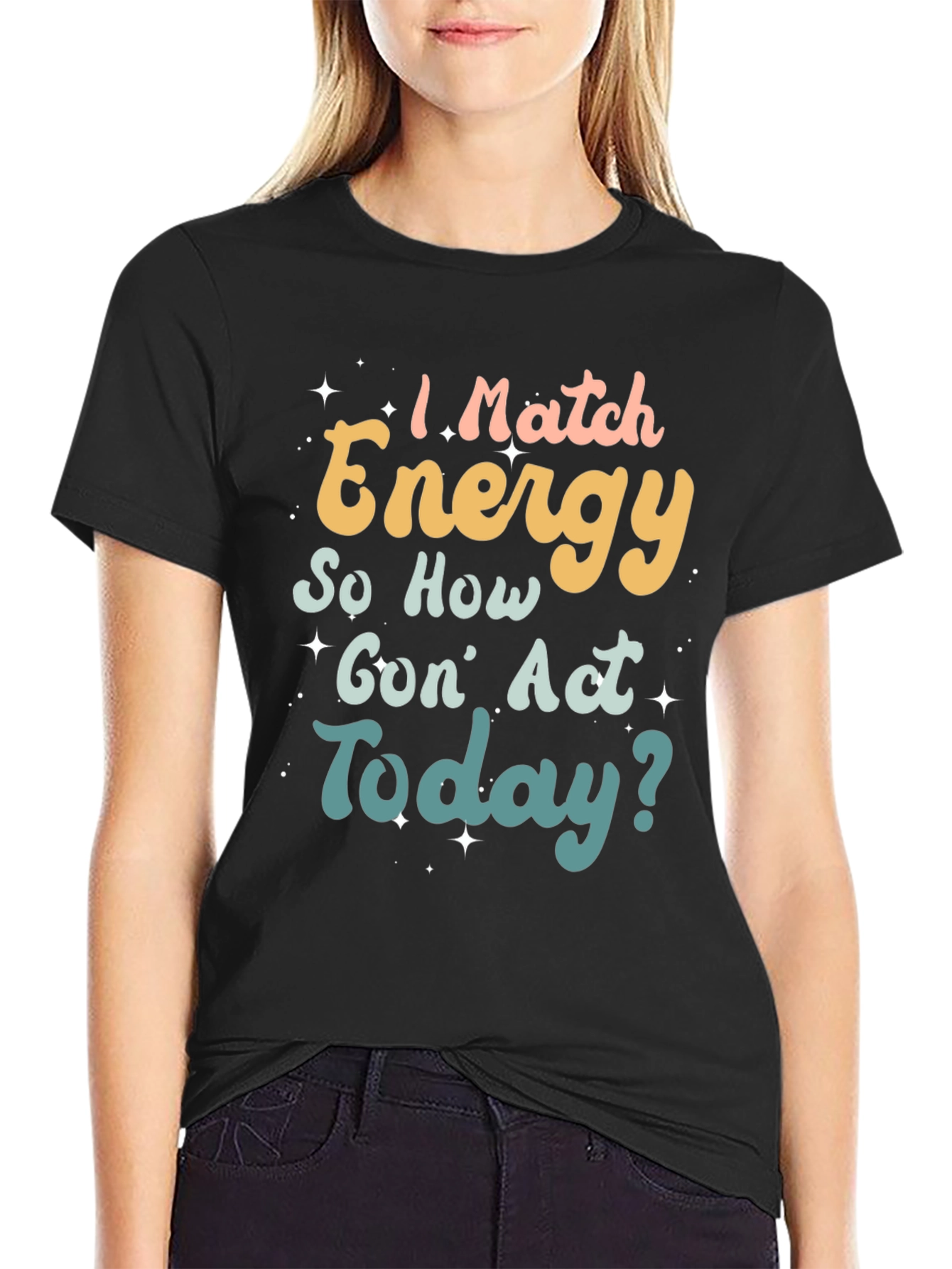 I Match Energy Funny T-Shirt