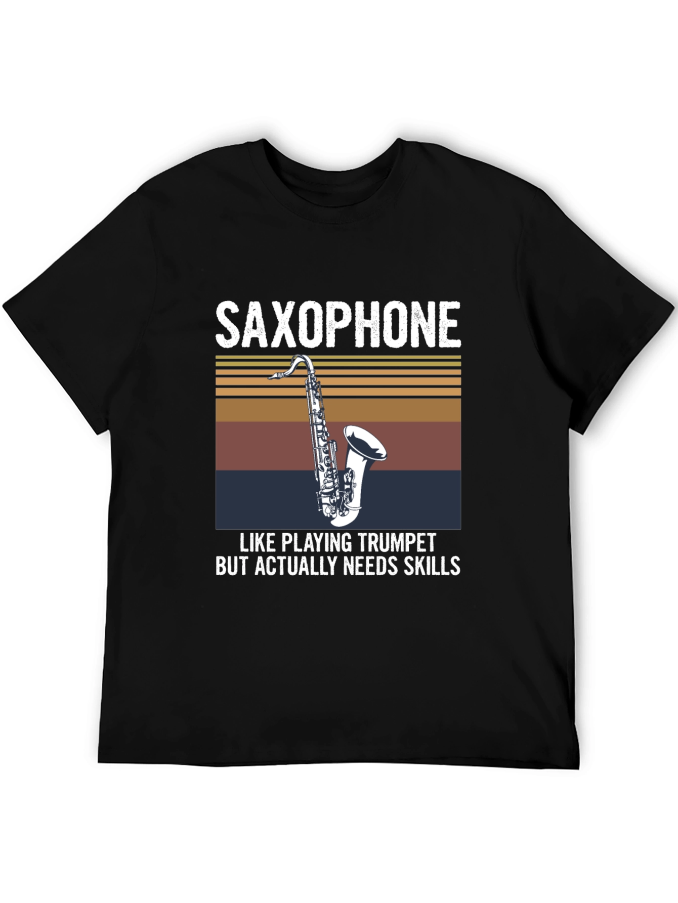 Saxophone Skills T-Shirt - Musician Humor Tee