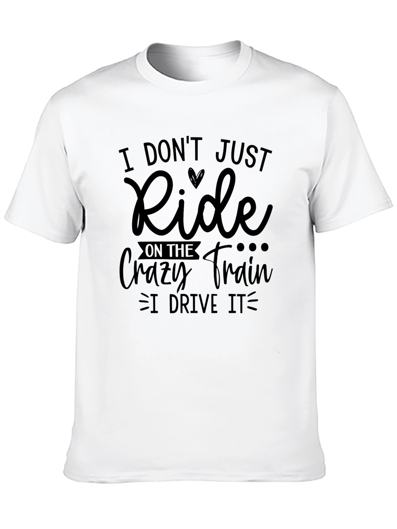 Crazy Train Driver Tee - Ride or Drive?