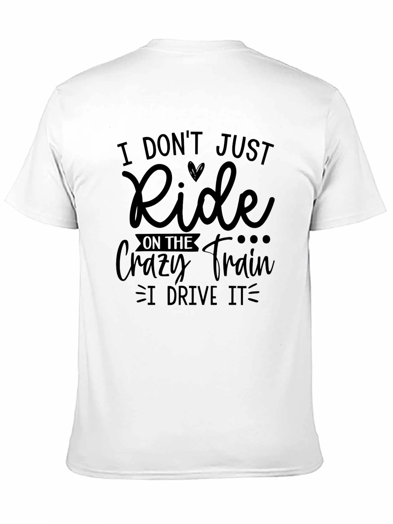 Crazy Train Driver Tee - Ride or Drive?