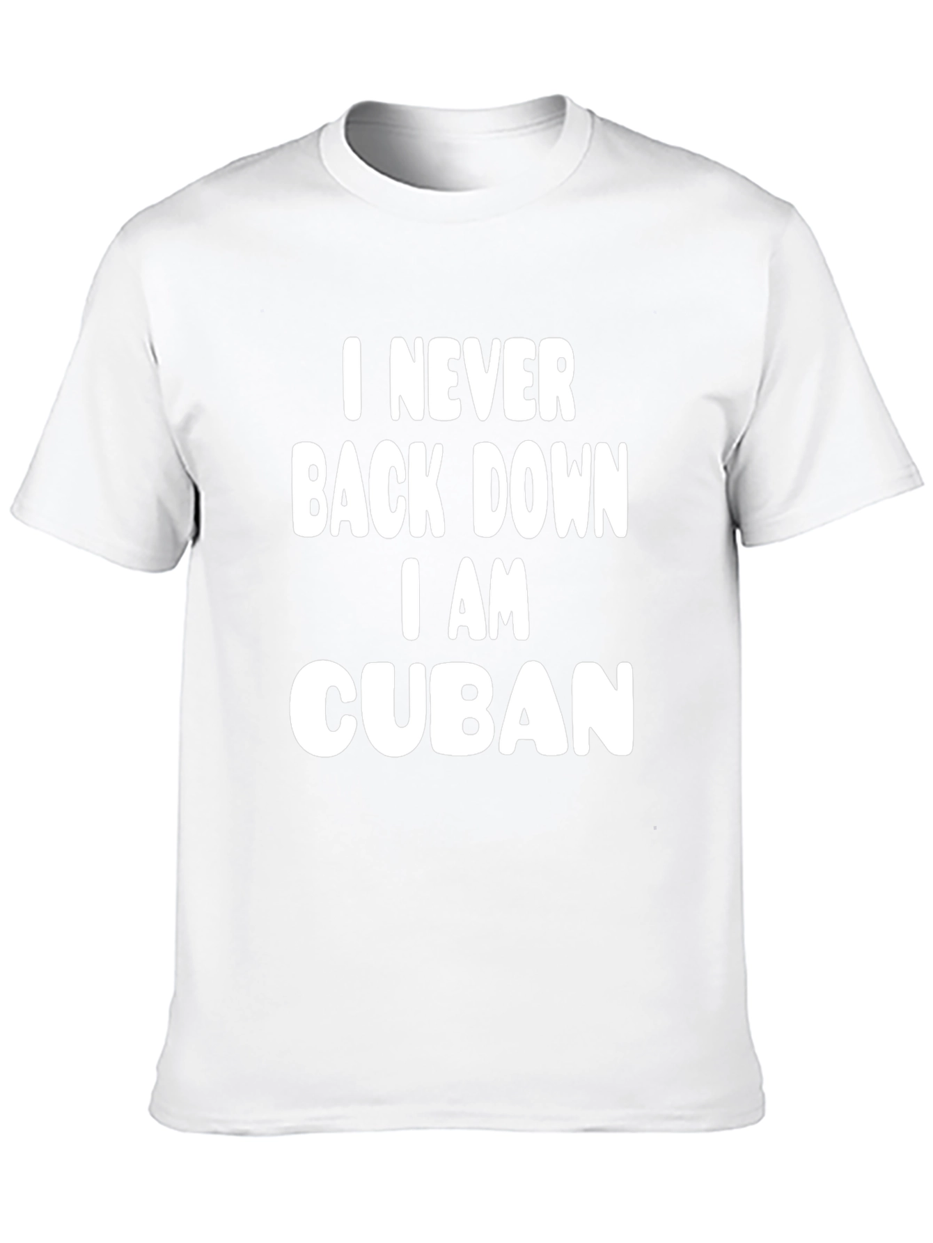 I Never Back Down I am Cuban T-Shirt