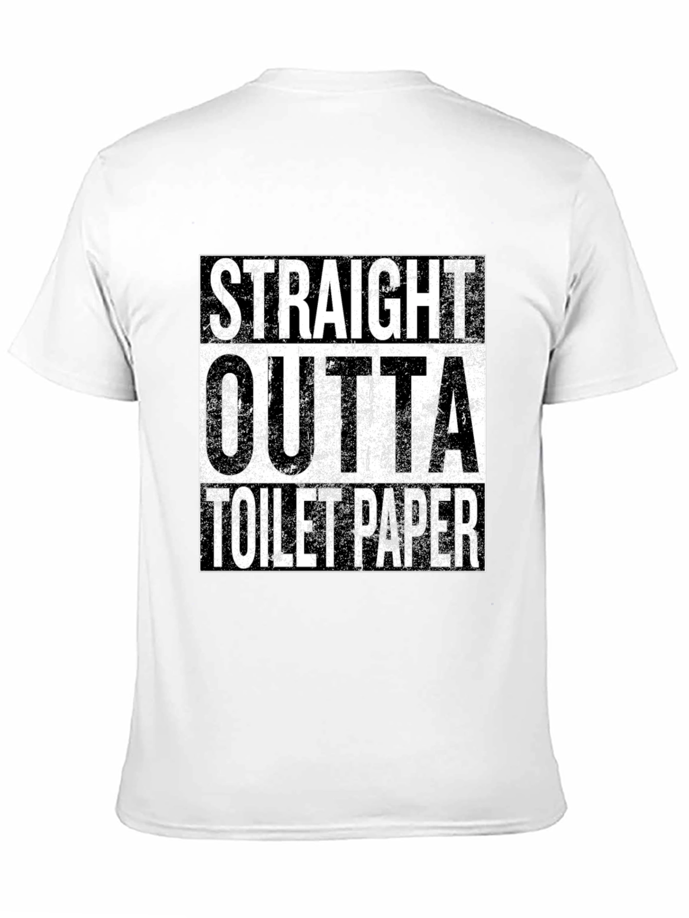 Straight Outta Toilet Paper - Novelty Tee
