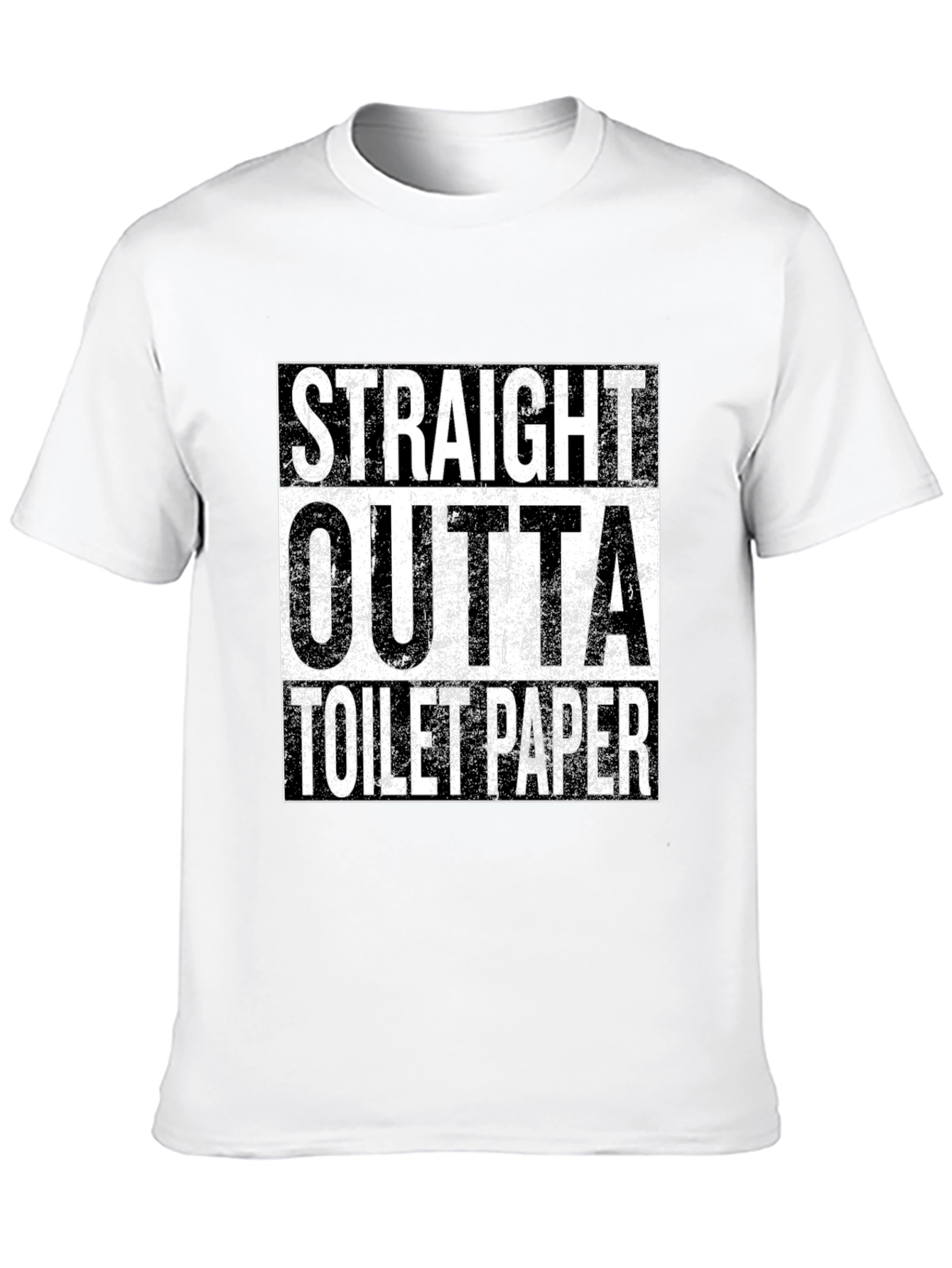 Straight Outta Toilet Paper - Novelty Tee